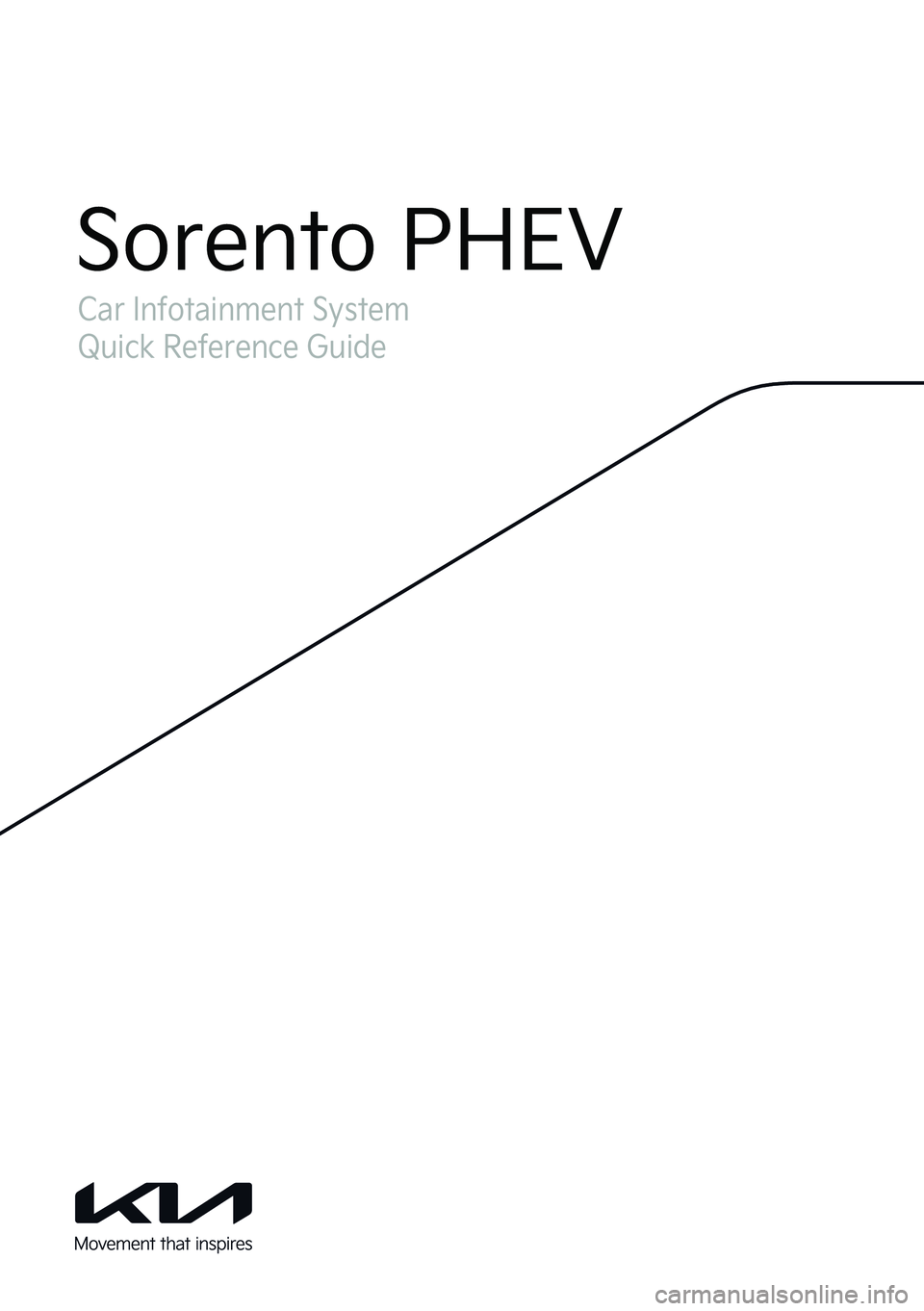 KIA SORENTO PHEV 2022  Navigation System Quick Reference Guide Car Infotainment System
Quick Reference Guide
Sorento PHEV  