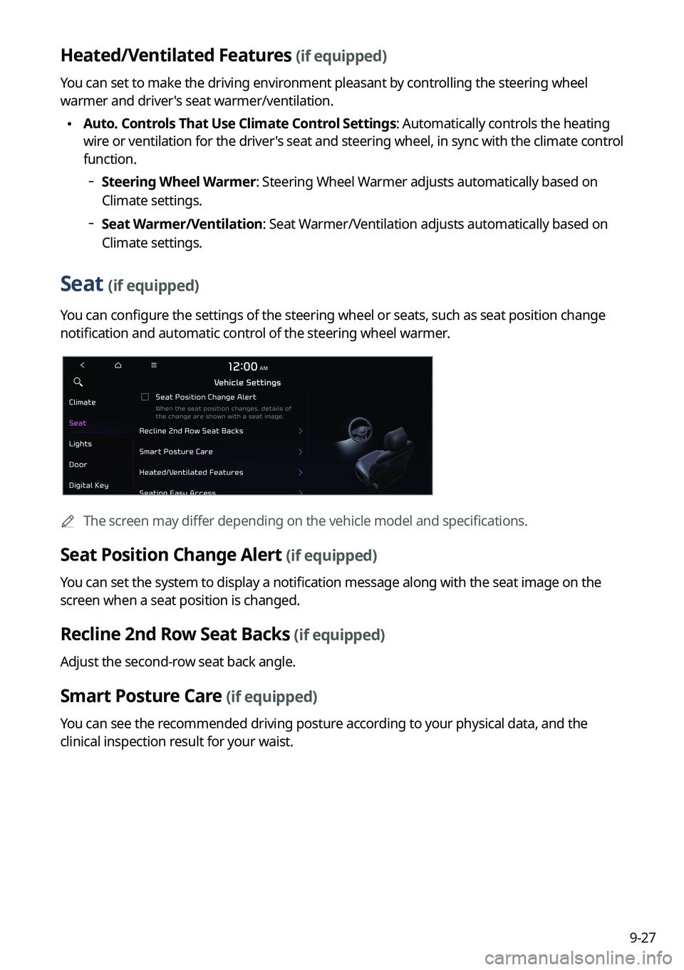 KIA SORENTO PHEV 2022 Navigation System Quick Reference Guide 9-27
Heated/Ventilated Features (if equipped)
You can set to make the driving environment pleasant by controlling the steering wheel
warmer and driver's seat warmer/ventilation.
\225Auto. Contro KIA SORENTO PHEV 2022 Navigation System Quick Reference Guide 9-27
Heated/Ventilated Features (if equipped)
You can set to make the driving environment pleasant by controlling the steering wheel
warmer and driver's seat warmer/ventilation.
\225Auto. Contro