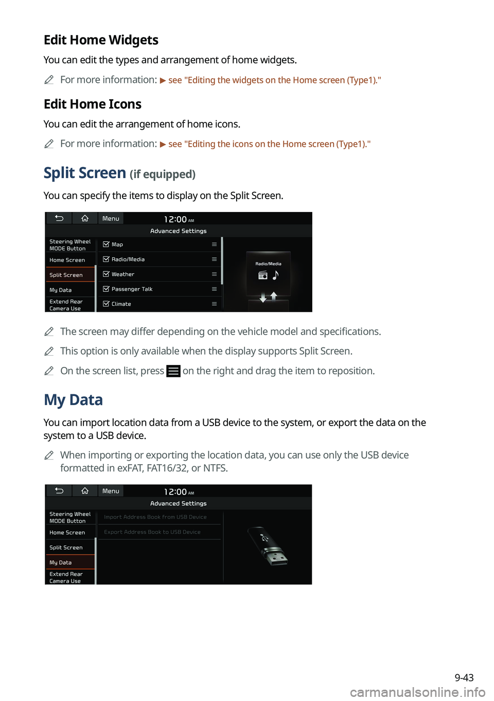 KIA SORENTO PHEV 2022 Navigation System Quick Reference Guide 9-43
Edit Home Widgets
You can edit the types and arrangement of home widgets.0000
A
For more information:
> see "Editing the widgets on the Home screen (Type1)."
Edit Home Icons
You can edit KIA SORENTO PHEV 2022 Navigation System Quick Reference Guide 9-43
Edit Home Widgets
You can edit the types and arrangement of home widgets.0000
A
For more information:
> see "Editing the widgets on the Home screen (Type1)."
Edit Home Icons
You can edit