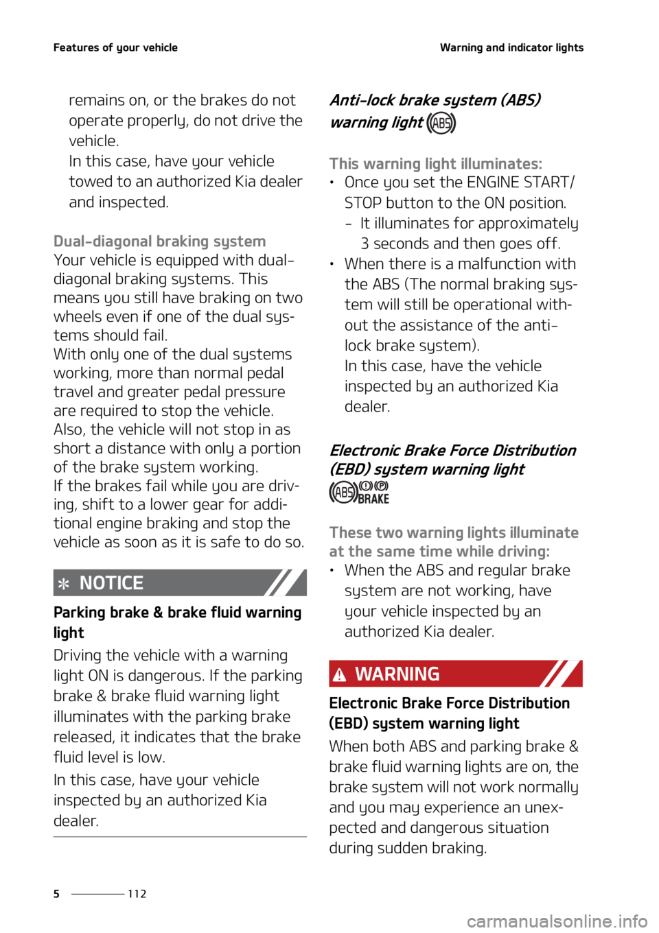 KIA SORENTO HYBRID 2022  Owners Manual ��F�B�U�V�S�F�T��P�G��Z�P�V�S��W�F�I�J�D�M�F
���
�
�8�B�S�O�J�O�H��B�O�E��J�O�E�J�D�B�U�P�S��M�J�H�I�U�T
�S�F�N�B�J�O�T��P�O�
��P�S��U�I�F��C�S�B�L�F�T��E�P��O�P�U�
�P�Q�F�S�B�U�F��