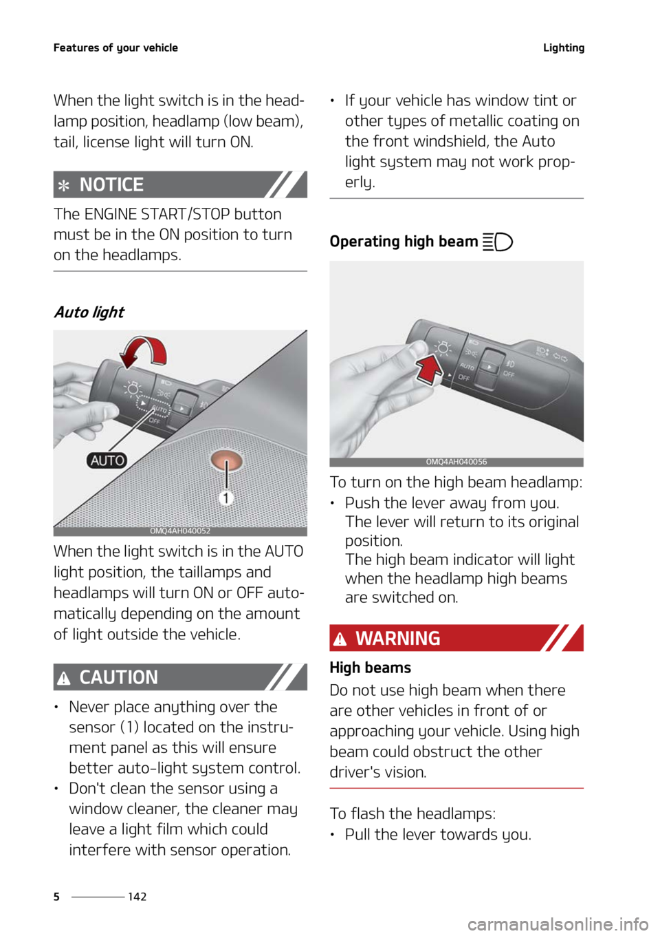 KIA SORENTO HYBRID 2022  Owners Manual ��F�B�U�V�S�F�T��P�G��Z�P�V�S��W�F�I�J�D�M�F
���
�
�-�J�H�I�U�J�O�H
�8�I�F�O��U�I�F��M�J�H�I�U��T�X�J�U�D�I��J�T��J�O��U�I�F��I�F�B�E-
�M�B�N�Q��Q�P�T�J�U�J�P�O�
��I�F�B�E�M�B�N�Q��	