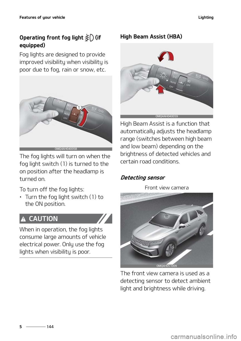 KIA SORENTO HYBRID 2022  Owners Manual ��F�B�U�V�S�F�T��P�G��Z�P�V�S��W�F�I�J�D�M�F
���
�
�-�J�H�I�U�J�O�H
�0�Q�F�S�B�U�J�O�H��G�S�P�O�U��G�P�H��M�J�H�I�U� ��	�J�G�
�F�R�V�J�Q�Q�F�E�

��P�H��M�J�H�I�U�T��B�S�F��E�F�T�J�H�