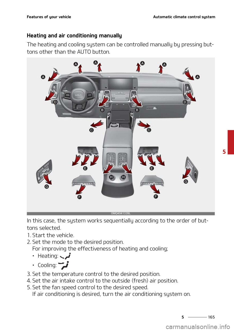 KIA SORENTO HYBRID 2022  Owners Manual ���
�
�
��F�B�U�V�S�F�T��P�G��Z�P�V�S��W�F�I�J�D�M�F�"�V�U�P�N�B�U�J�D��D�M�J�N�B�U�F��D�P�O�U�S�P�M��T�Z�T�U�F�N
�)�F�B�U�J�O�H��B�O�E��B�J�S��D�P�O�E�J�U�J�P�O�J�O�H��N�B�O�V�B�M�M�Z