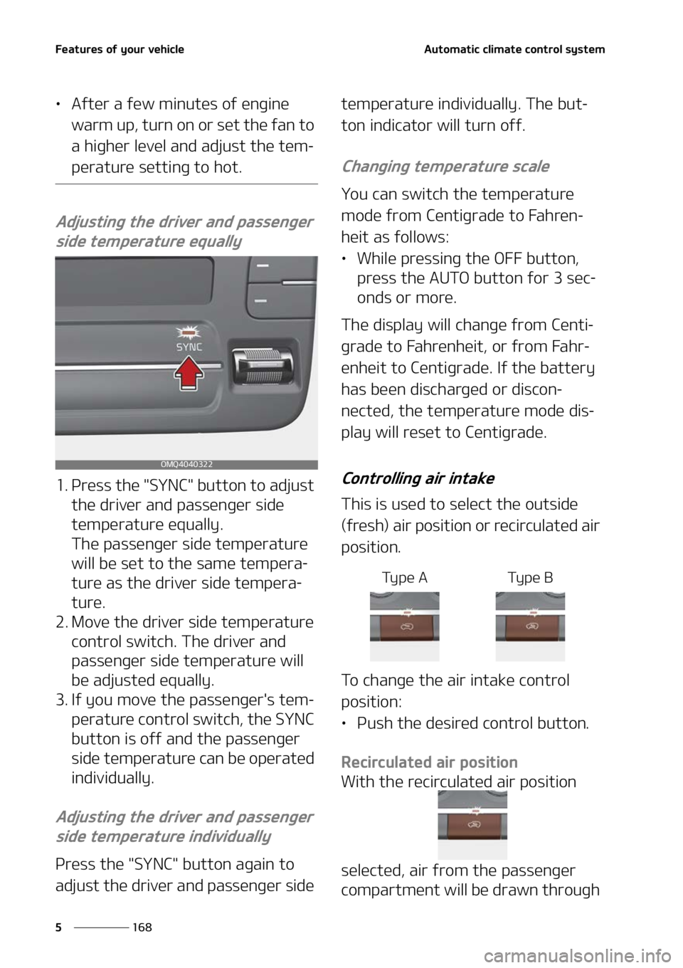 KIA SORENTO HYBRID 2022  Owners Manual ��F�B�U�V�S�F�T��P�G��Z�P�V�S��W�F�I�J�D�M�F
���
�
�"�V�U�P�N�B�U�J�D��D�M�J�N�B�U�F��D�P�O�U�S�P�M��T�Z�T�U�F�N
LÜ �"�G�U�F�S��B��G�F�X��N�J�O�V�U�F�T��P�G��F�O�H�J�O�F�
�X�B�S�N��