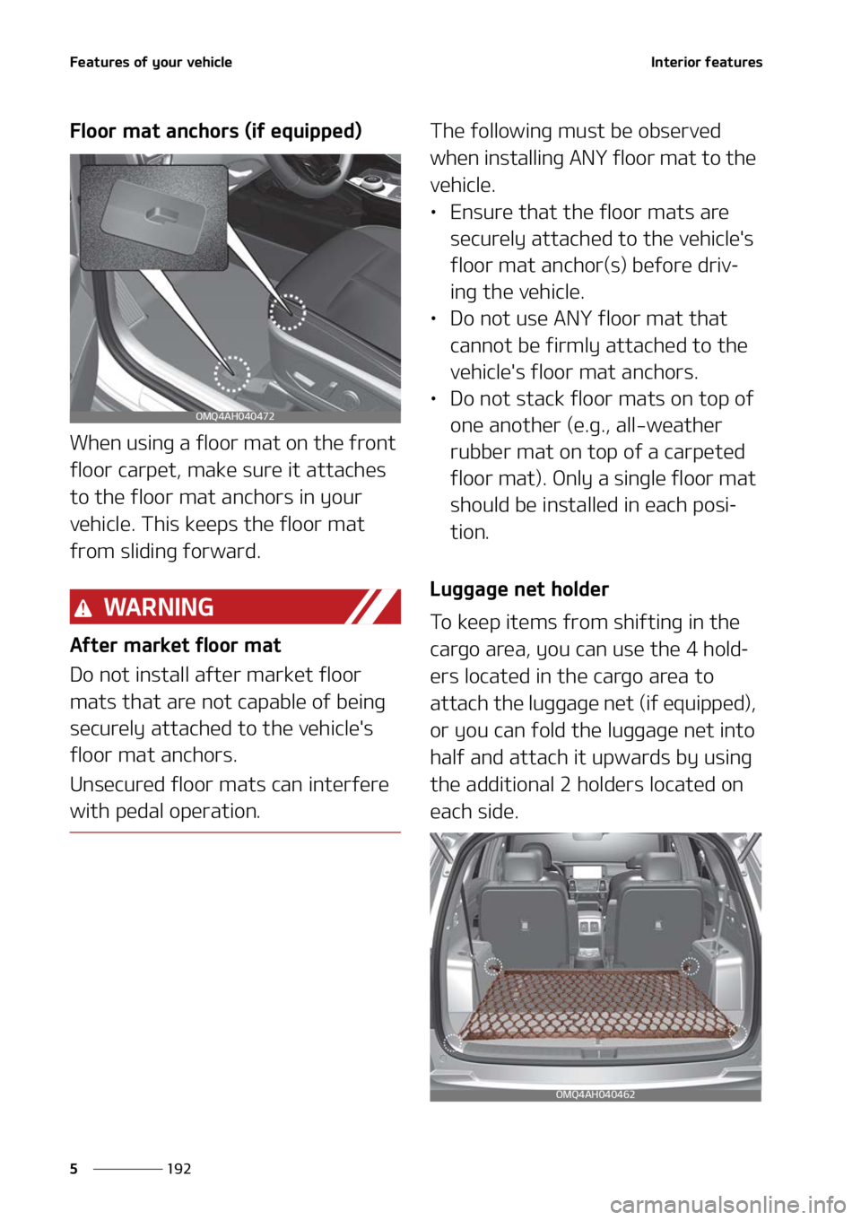 KIA SORENTO HYBRID 2022  Owners Manual ��F�B�U�V�S�F�T��P�G��Z�P�V�S��W�F�I�J�D�M�F
���
�
�*�O�U�F�S�J�P�S��G�F�B�U�V�S�F�T
��M�P�P�S��N�B�U��B�O�D�I�P�S�T��	�J�G��F�R�V�J�Q�Q�F�E�

�8�I�F�O��V�T�J�O�H��B��G�M�P�P�S��N�B�
