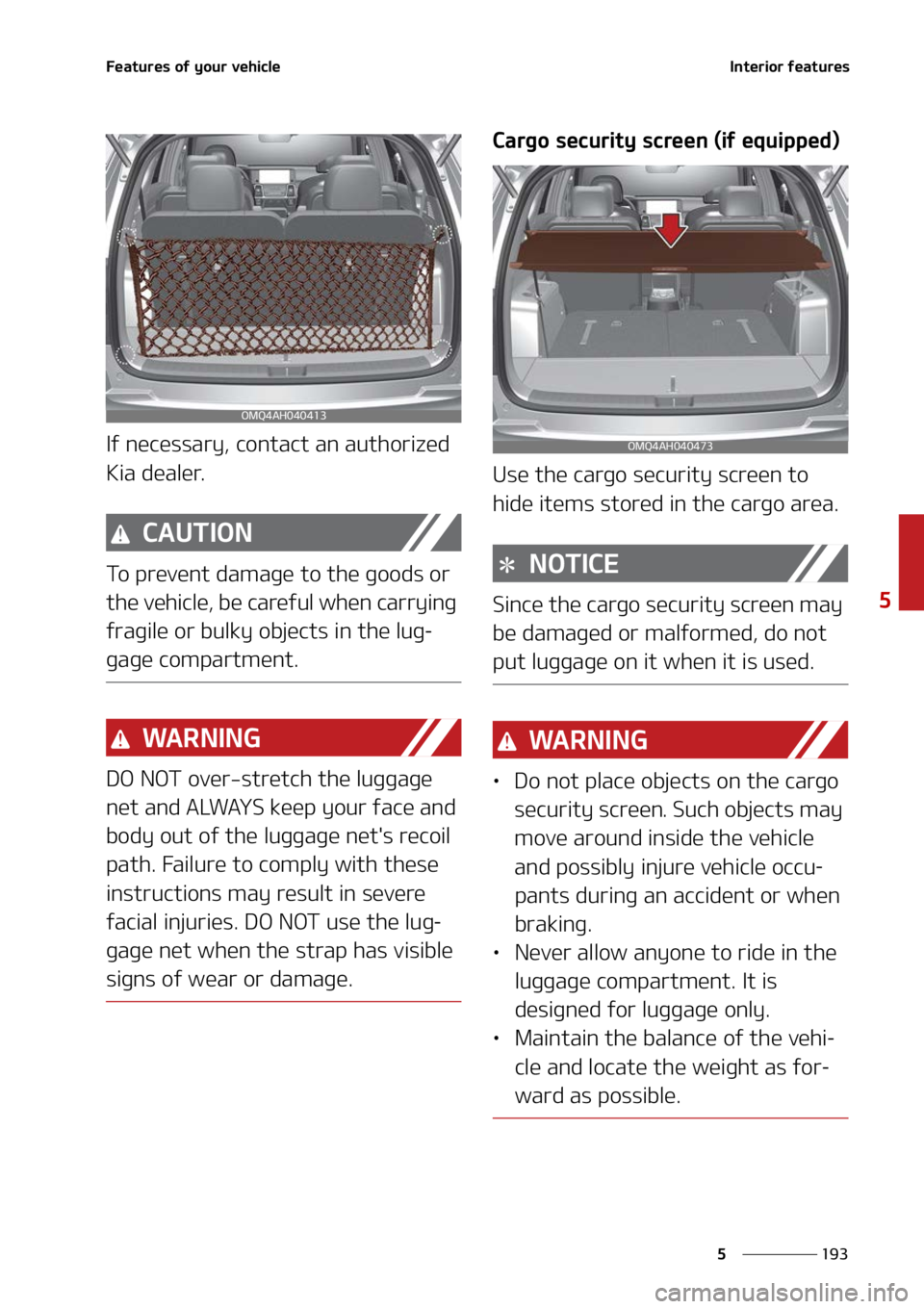 KIA SORENTO HYBRID 2022  Owners Manual ���
�
�
��F�B�U�V�S�F�T��P�G��Z�P�V�S��W�F�I�J�D�M�F�*�O�U�F�S�J�P�S��G�F�B�U�V�S�F�T
�*�G��O�F�D�F�T�T�B�S�Z�
��D�P�O�U�B�D�U��B�O��B�V�U�I�P�S�J�[�F�E�
�,�J�B��E�F�B�M�F�S�
�$�"�6�5