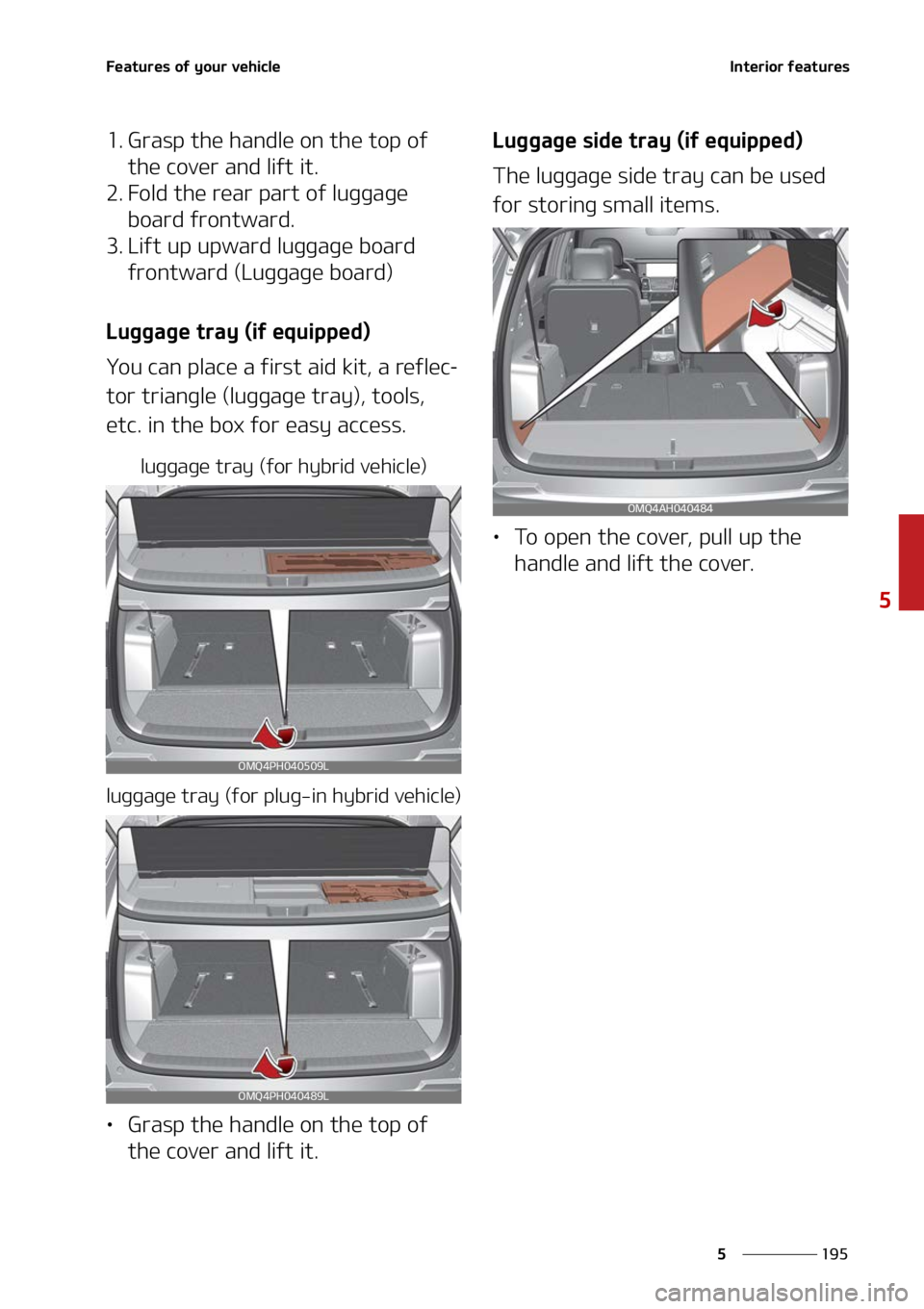 KIA SORENTO HYBRID 2022  Owners Manual ���
�
�
��F�B�U�V�S�F�T��P�G��Z�P�V�S��W�F�I�J�D�M�F�*�O�U�F�S�J�P�S��G�F�B�U�V�S�F�T
�� �(�S�B�T�Q��U�I�F��I�B�O�E�M�F��P�O��U�I�F��U�P�Q��P�G��U�I�F��D�P�W�F�S��B�O�E��M�J�G�U�