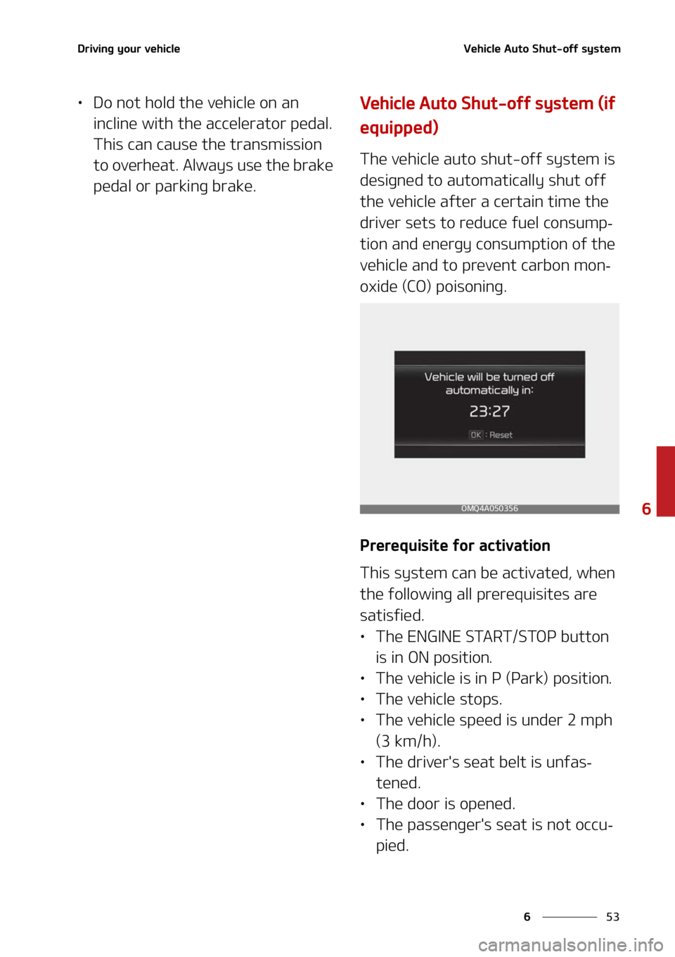KIA SORENTO HYBRID 2022  Owners Manual ��
�
�
�%�S�J�W�J�O�H��Z�P�V�S��W�F�I�J�D�M�F�7�F�I�J�D�M�F��"�V�U�P��4�I�V�U��P�G�G��T�Z�T�U�F�N
LÜ�%�P��O�P�U��I�P�M�E��U�I�F� �W�F�I�J�D�M�F��P�O��B�O�
�J�O�D�M�J�O�F��X�J�U�I��