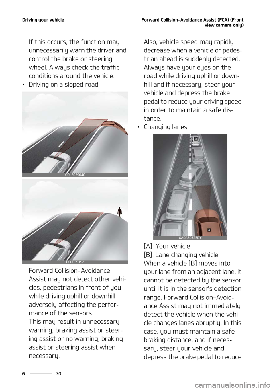 KIA SORENTO HYBRID 2022  Owners Manual �%�S�J�W�J�O�H��Z�P�V�S��W�F�I�J�D�M�F
��
�
��P�S�X�B�S�E��$�P�M�M�J�T�J�P�O��"�W�P�J�E�B�O�D�F��"�T�T�J�T�U��	��$�"�
��	��S�P�O�U
�W�J�F�X��D�B�N�F�S�B��P�O�M�Z�

�*�G��U�I�J�T��P�D�