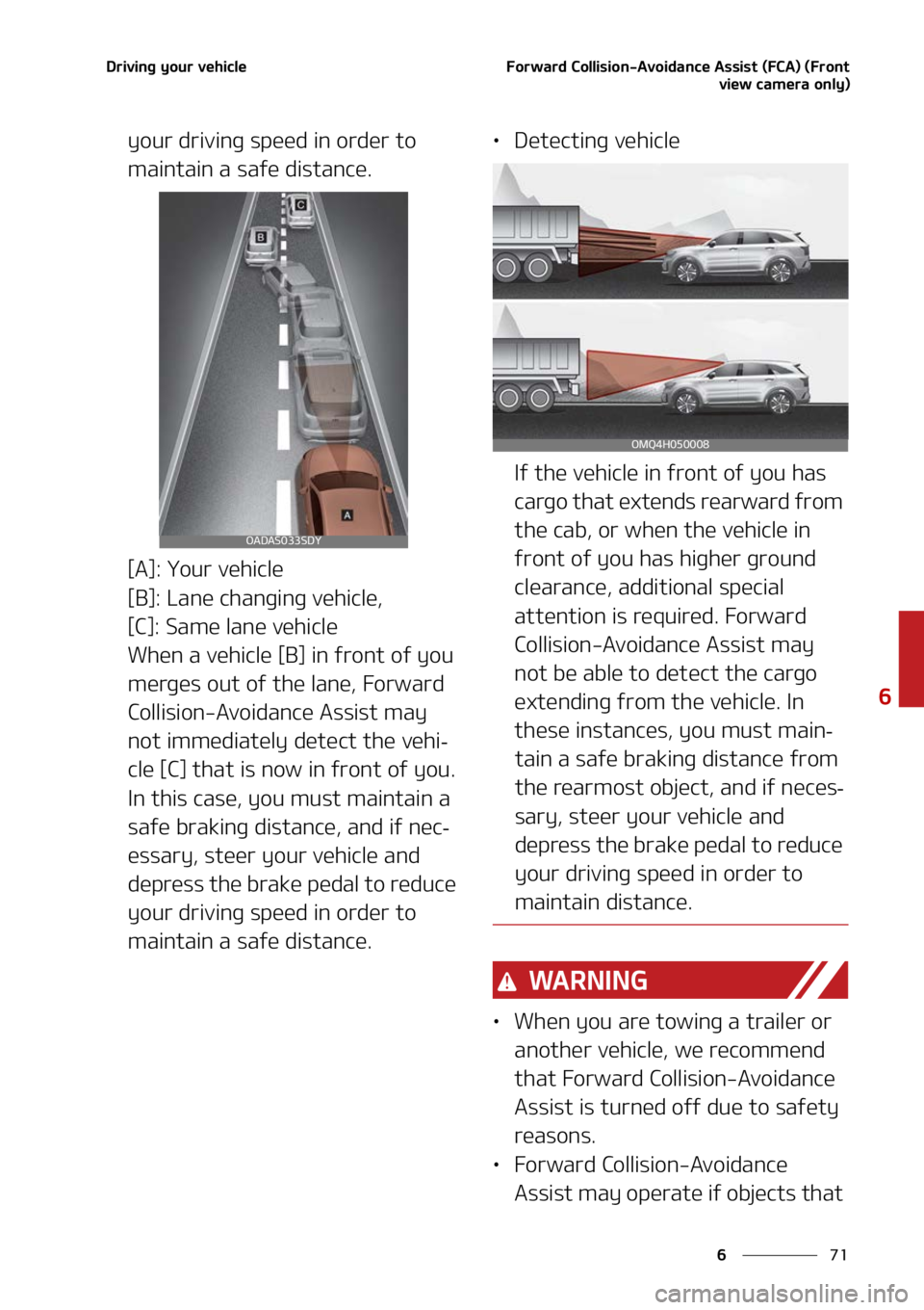 KIA SORENTO HYBRID 2022  Owners Manual ��
�
�
�%�S�J�W�J�O�H��Z�P�V�S��W�F�I�J�D�M�F��P�S�X�B�S�E��$�P�M�M�J�T�J�P�O��"�W�P�J�E�B�O�D�F��"�T�T�J�T�U��	��$�"�
��	��S�P�O�U�W�J�F�X��D�B�N�F�S�B��P�O�M�Z�

�Z�P�V�S��E�S�J�W�J