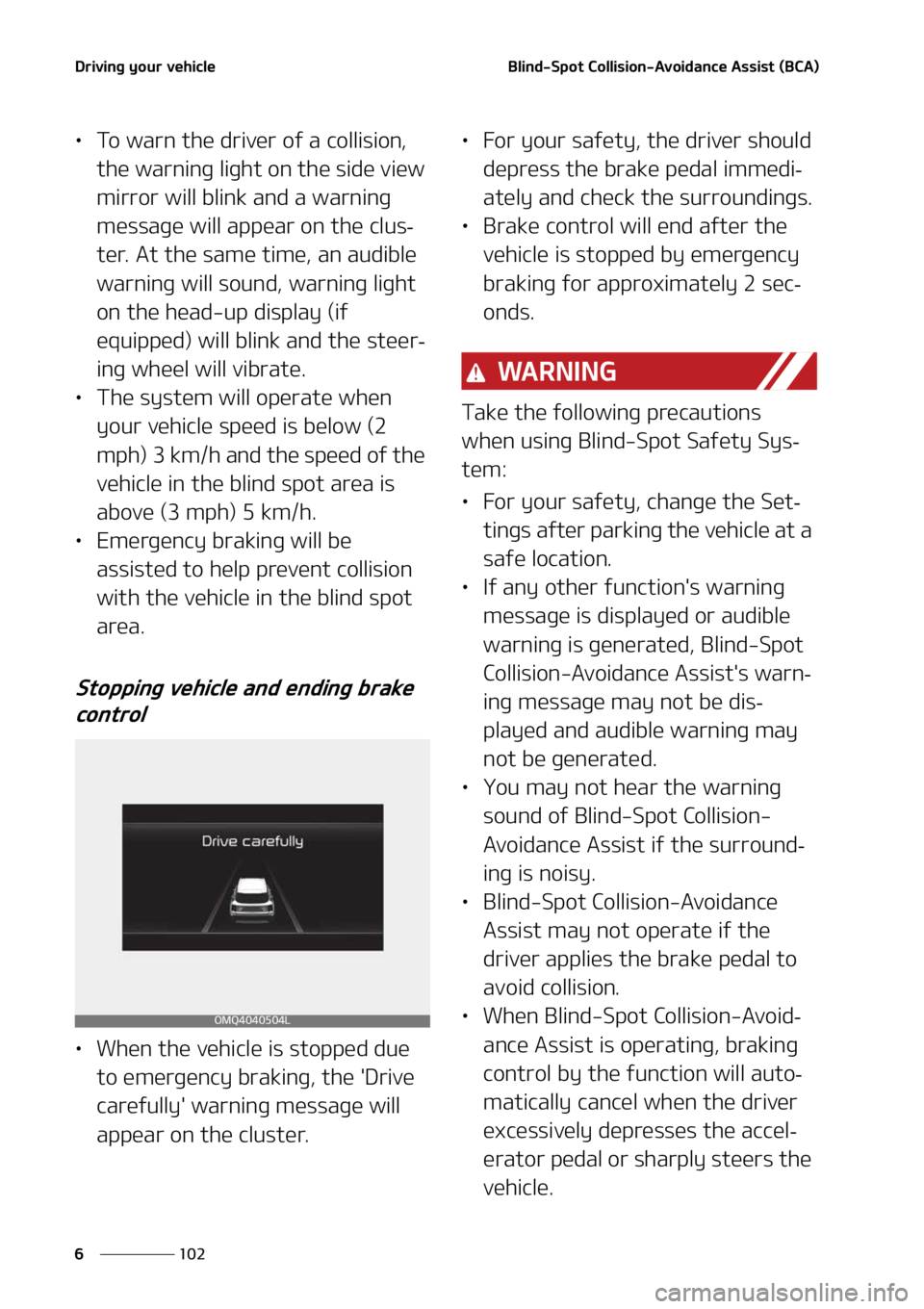 KIA SORENTO HYBRID 2022  Owners Manual �%�S�J�W�J�O�H��Z�P�V�S��W�F�I�J�D�M�F
���
�
�#�M�J�O�E��4�Q�P�U��$�P�M�M�J�T�J�P�O��"�W�P�J�E�B�O�D�F��"�T�T�J�T�U��	�#�$�"�

LÜ �5�P��X�B�S�O��U�I�F��E�S�J�W�F�S��P�G��B��D�P�M�M�J
