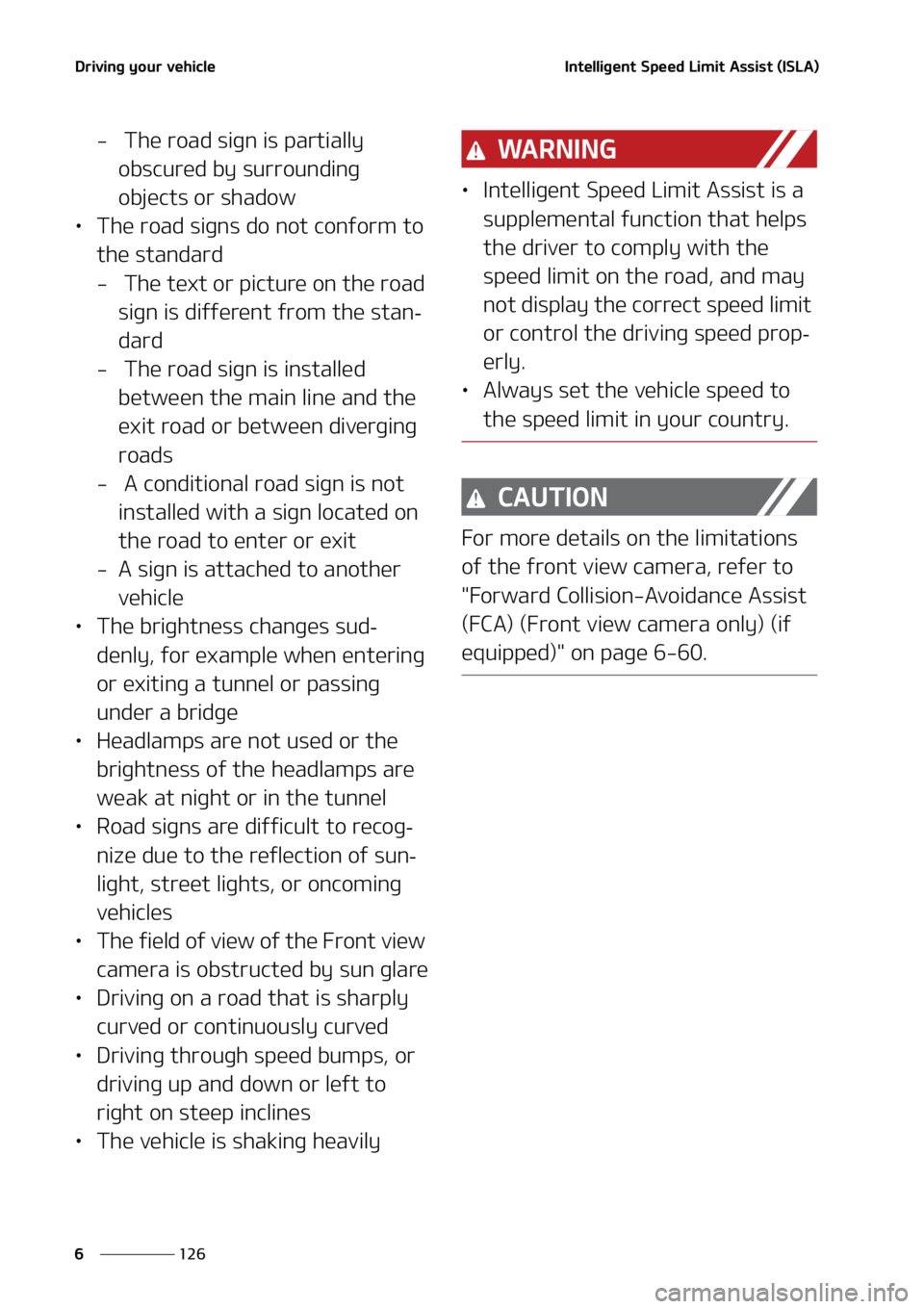 KIA SORENTO HYBRID 2022  Owners Manual �%�S�J�W�J�O�H��Z�P�V�S��W�F�I�J�D�M�F
���
�
�*�O�U�F�M�M�J�H�F�O�U��4�Q�F�F�E��-�J�N�J�U��"�T�T�J�T�U��	�*�4�-�"�

� ��5�I�F��S�P�B�E��T�J�H�O��J�T��Q�B�S�U�J�B�M�M�Z�
�P�C�T�D�V�S�F