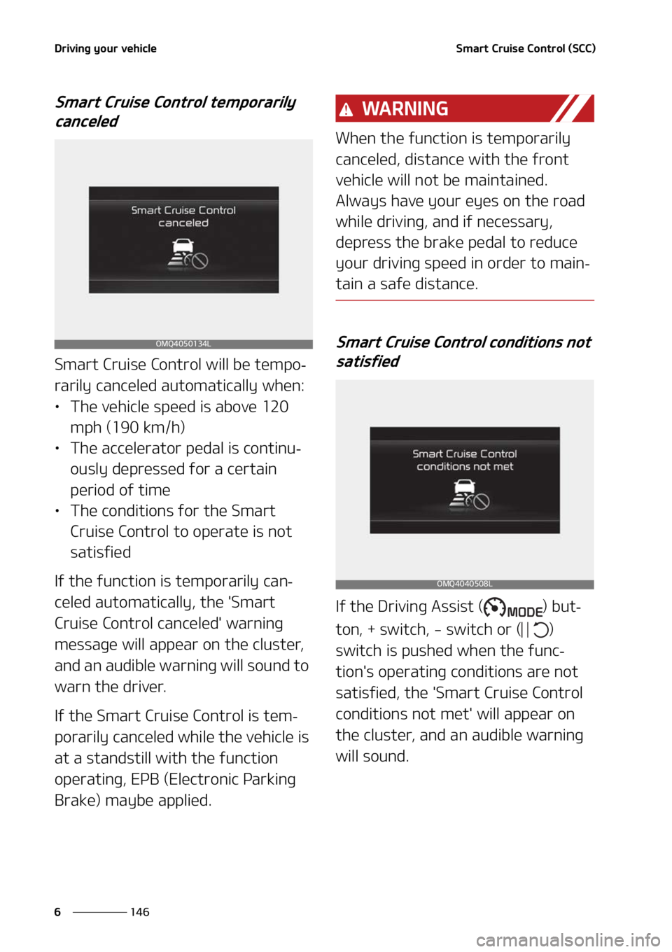 KIA SORENTO HYBRID 2022  Owners Manual �%�S�J�W�J�O�H��Z�P�V�S��W�F�I�J�D�M�F
���
�
�4�N�B�S�U��$�S�V�J�T�F��$�P�O�U�S�P�M��	�4�$�$�

�4�N�B�S�U��$�S�V�J�T�F��$�P�O�U�S�P�M��U�F�N�Q�P�S�B�S�J�M�Z�
�D�B�O�D�F�M�F�E�
�4�N�B�S�U