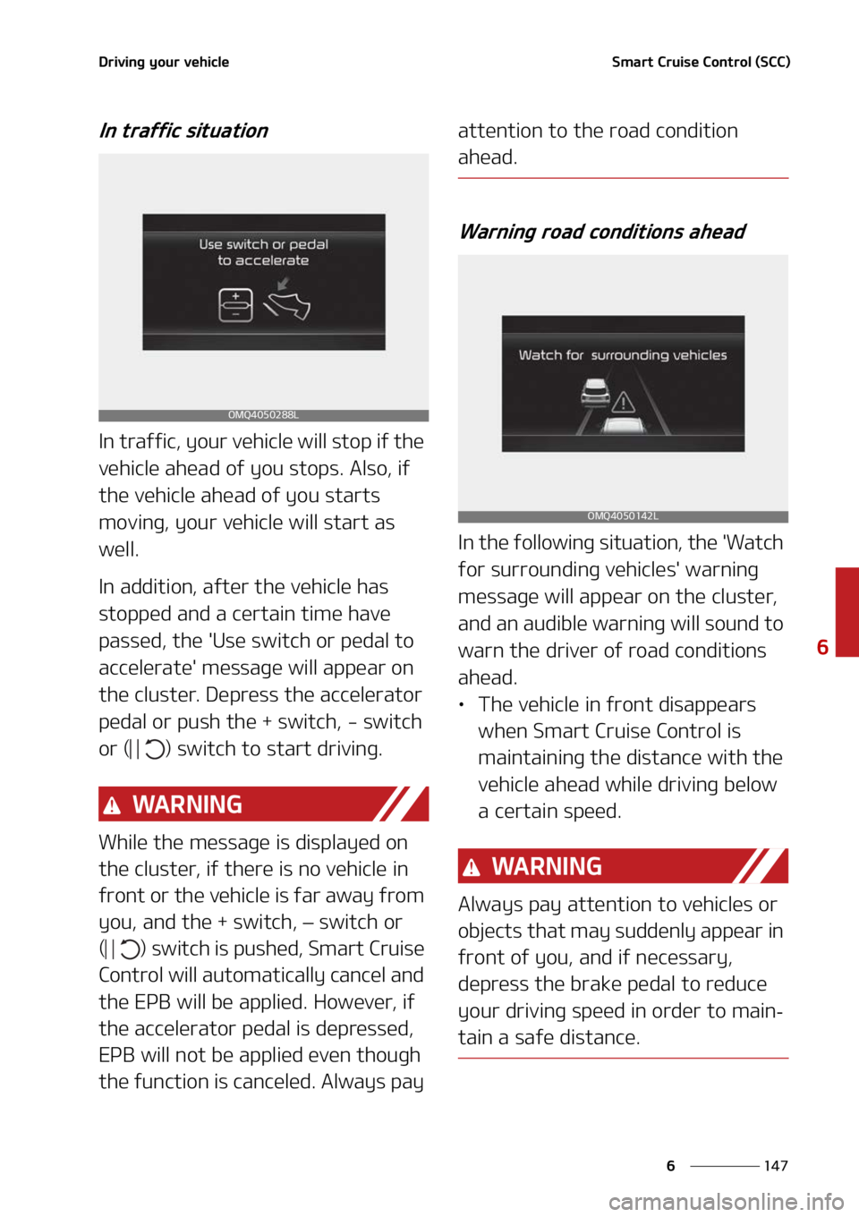 KIA SORENTO HYBRID 2022  Owners Manual ���
�
�
�%�S�J�W�J�O�H��Z�P�V�S��W�F�I�J�D�M�F�4�N�B�S�U��$�S�V�J�T�F��$�P�O�U�S�P�M��	�4�$�$�

�*�O��U�S�B�G�G�J�D��T�J�U�V�B�U�J�P�O
�*�O��U�S�B�G�G�J�D�
��Z�P�V�S��W�F�I�J�D�M�F��X�