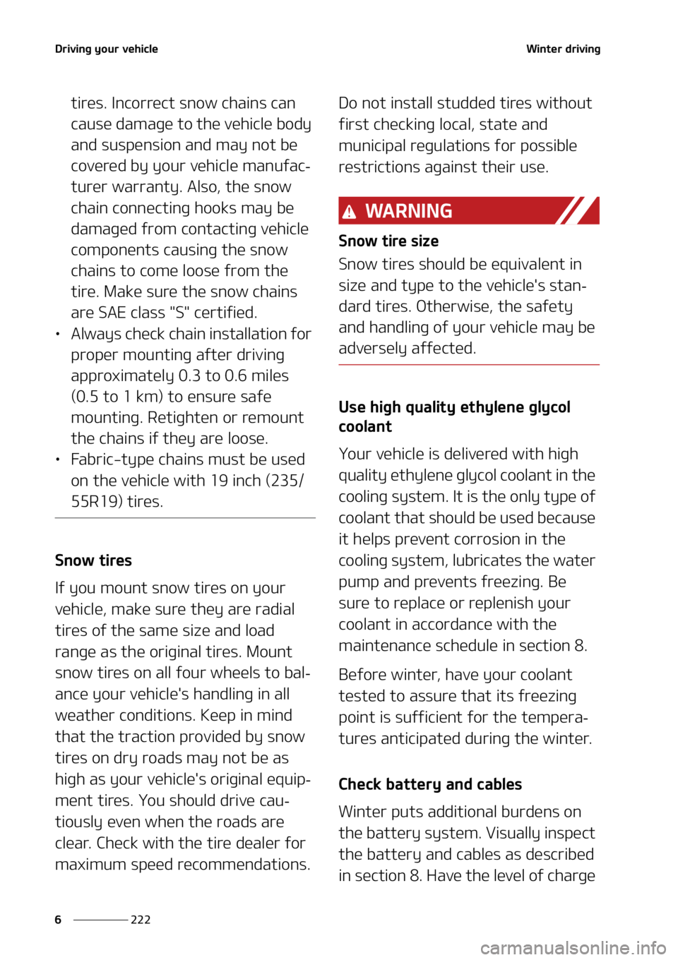 KIA SORENTO HYBRID 2022  Owners Manual �%�S�J�W�J�O�H��Z�P�V�S��W�F�I�J�D�M�F
���
�
�8�J�O�U�F�S��E�S�J�W�J�O�H
�U�J�S�F�T���*�O�D�P�S�S�F�D�U��T�O�P�X��D�I�B�J�O�T��D�B�O�
�D�B�V�T�F��E�B�N�B�H�F��U�P��U�I�F��W�F�I�J�D�M�