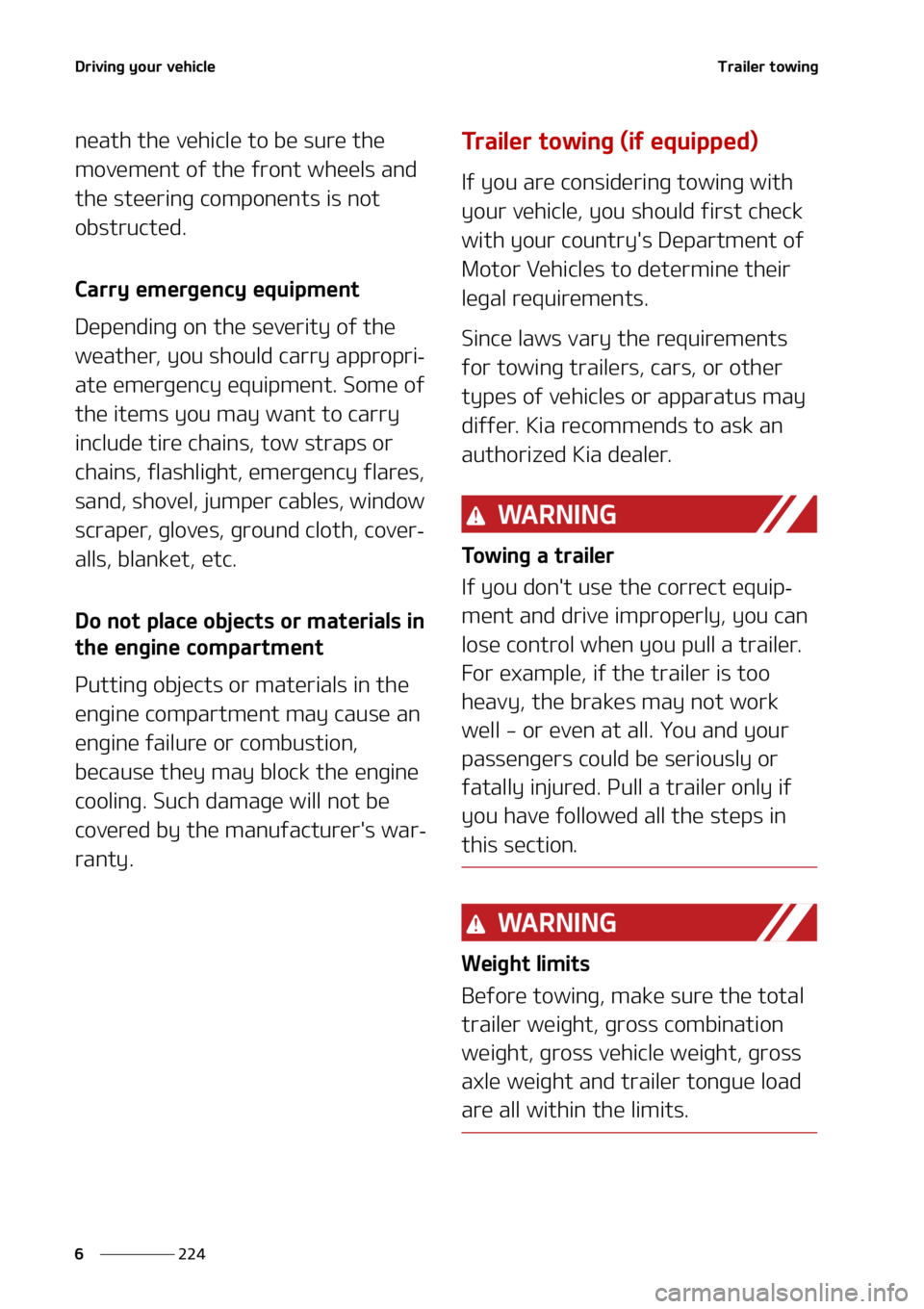KIA SORENTO HYBRID 2022  Owners Manual �%�S�J�W�J�O�H��Z�P�V�S��W�F�I�J�D�M�F
���
�
�5�S�B�J�M�F�S��U�P�X�J�O�H
�O�F�B�U�I��U�I�F��W�F�I�J�D�M�F��U�P��C�F��T�V�S�F��U�I�F�
�N�P�W�F�N�F�O�U��P�G��U�I�F��G�S�P�O�U��X�I�F�F�