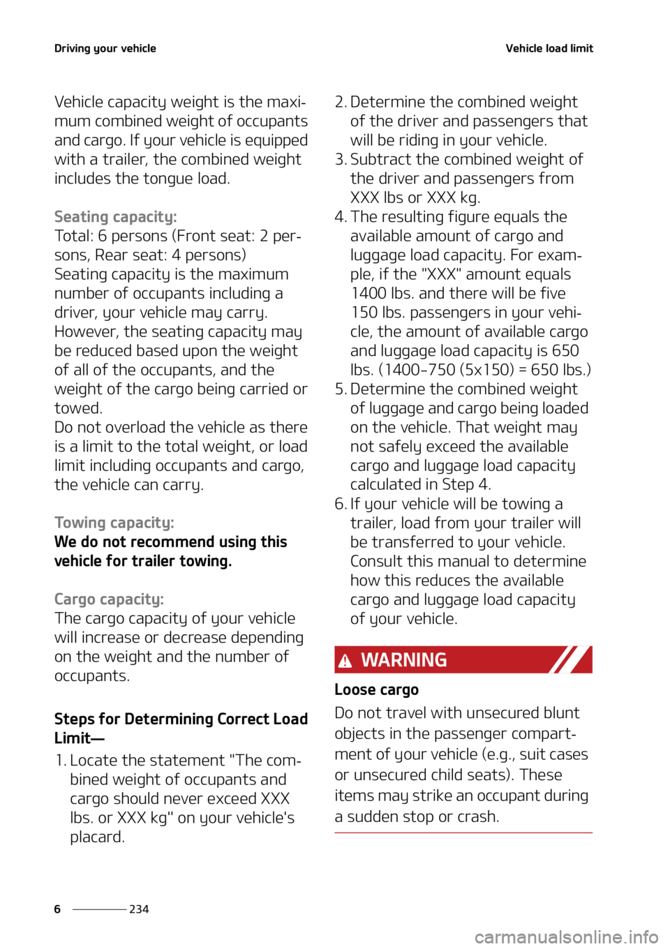 KIA SORENTO HYBRID 2022  Owners Manual �%�S�J�W�J�O�H��Z�P�V�S��W�F�I�J�D�M�F
���
�
�7�F�I�J�D�M�F��M�P�B�E��M�J�N�J�U
�7�F�I�J�D�M�F��D�B�Q�B�D�J�U�Z��X�F�J�H�I�U��J�T��U�I�F��N�B�Y�J-
�N�V�N��D�P�N�C�J�O�F�E��X�F�J�H�I�U�