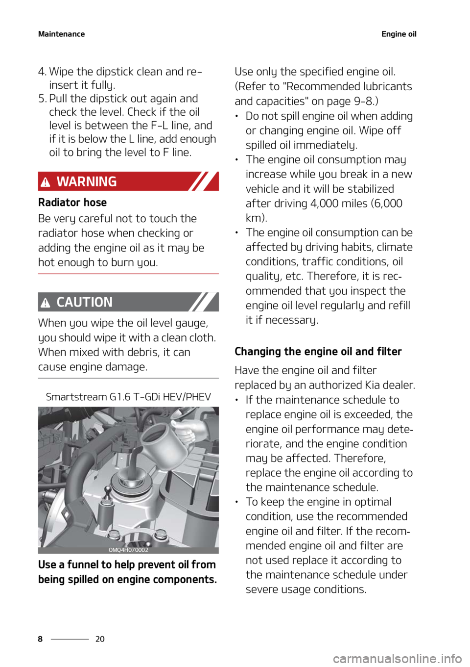 KIA SORENTO HYBRID 2022  Owners Manual �.�B�J�O�U�F�O�B�O�D�F
��
�
�&�O�H�J�O�F��P�J�M
�� �8�J�Q�F��U�I�F��E�J�Q�T�U�J�D�L��D�M�F�B�O��B�O�E��S�F�
�J�O�T�F�S�U��J�U��G�V�M�M�Z�
�� �1�V�M�M��U�I�F��E�J�Q�T�U�J�D�L��P�V�U