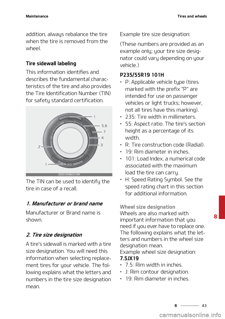 KIA SORENTO HYBRID 2022  Owners Manual ��
�
�
�.�B�J�O�U�F�O�B�O�D�F�5�J�S�F�T��B�O�E��X�I�F�F�M�T
�B�E�E�J�U�J�P�O�
��B�M�X�B�Z�T��S�F�C�B�M�B�O�D�F��U�I�F��U�J�S�F�
�X�I�F�O��U�I�F��U�J�S�F��J�T��S�F�N�P�W�F�E��G�S�P�N��