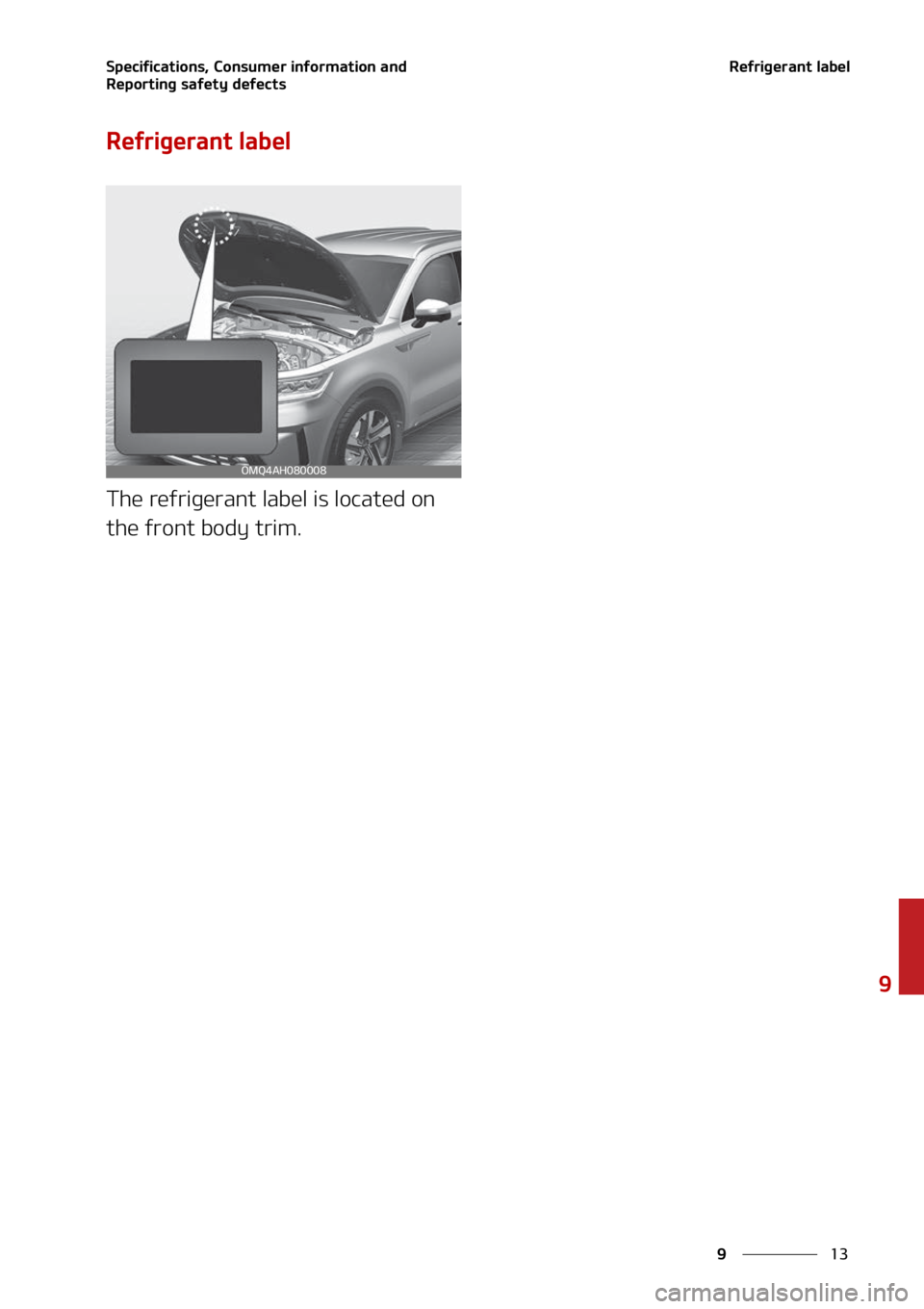 KIA SORENTO HYBRID 2022  Owners Manual ��
�
�
�4�Q�F�D�J�G�J�D�B�U�J�P�O�T�
��$�P�O�T�V�N�F�S��J�O�G�P�S�N�B�U�J�P�O��B�O�E�
�3�F�Q�P�S�U�J�O�H��T�B�G�F�U�Z��E�F�G�F�D�U�T�3�F�G�S�J�H�F�S�B�O�U��M�B�C�F�M
�3�F�G�S�J�H�F�S�B�O�U�