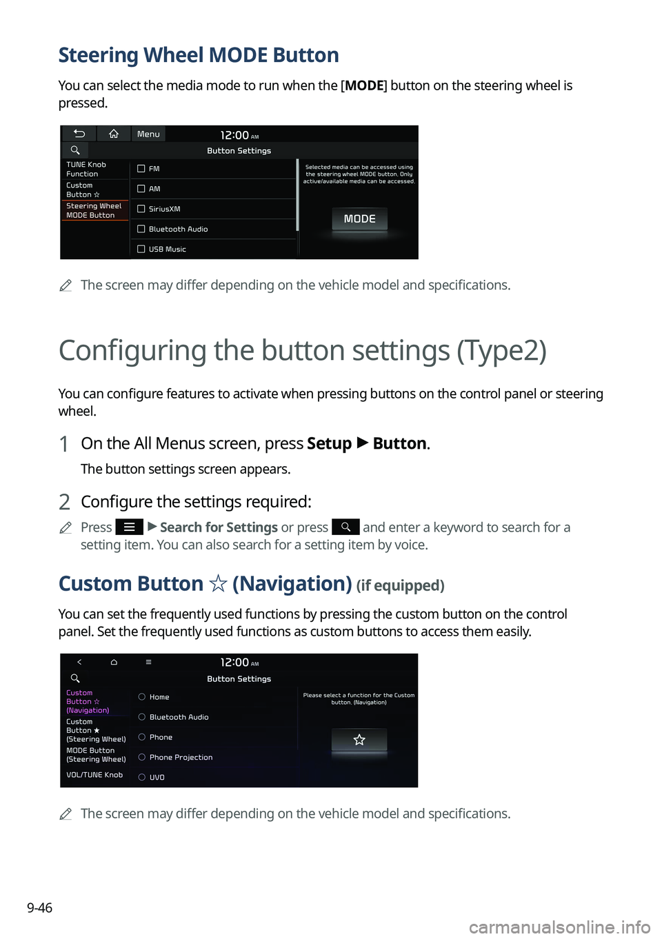 KIA SORENTO HYBRID 2022  Navigation System Quick Reference Guide 9-46
Steering Wheel MODE Button
You can select the media mode to run when the [MODE] button on the steering wheel is 
pressed.
0000
A
The screen may differ depending on the vehicle model and specifica