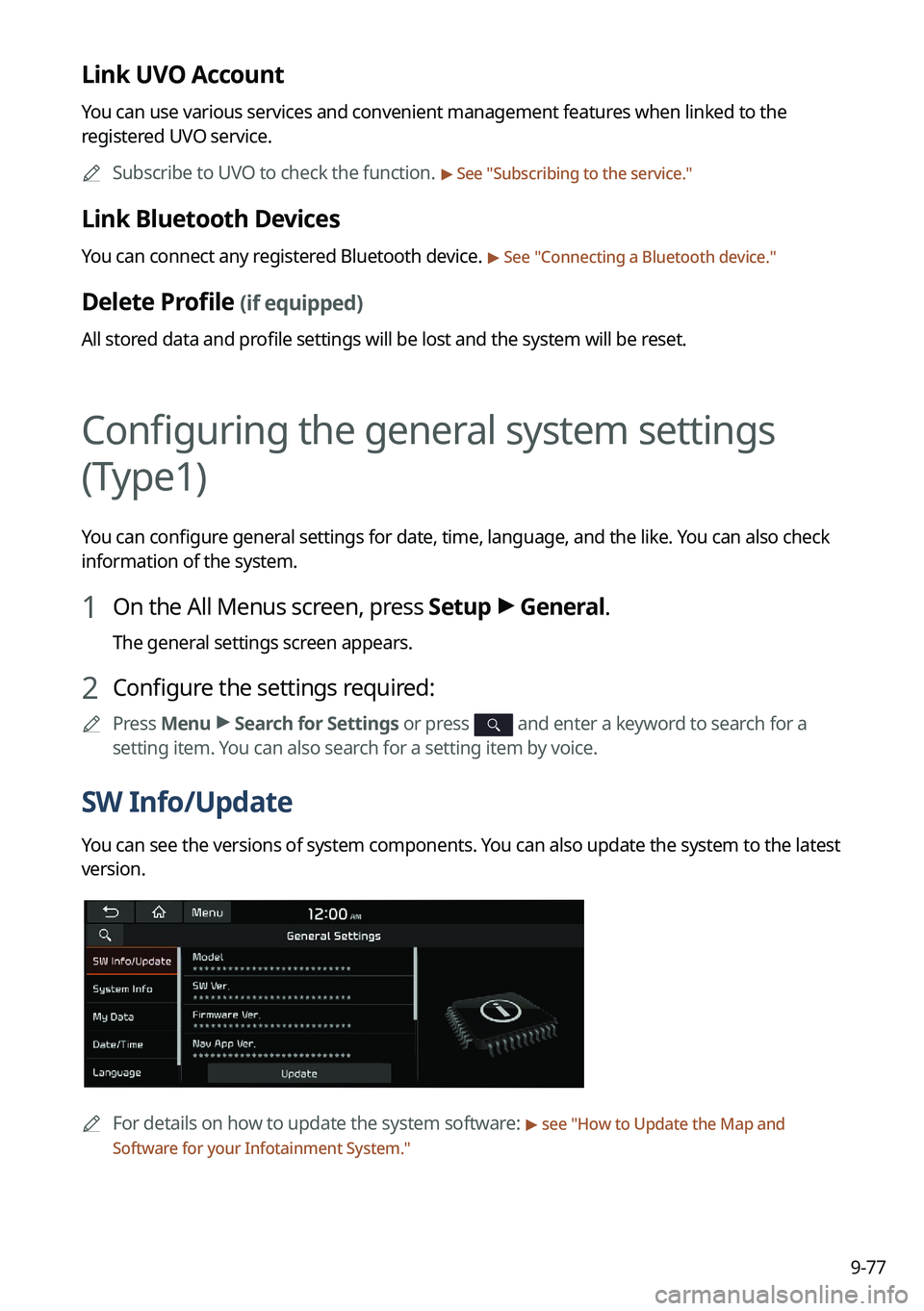 KIA SORENTO HYBRID 2022 Navigation System Quick Reference Guide 9-77
Link UVO Account
You can use various services and convenient management features when linked to the
registered UVO service.0000
A
Subscribe to UVO to check the function.
> See "Subscribing KIA SORENTO HYBRID 2022 Navigation System Quick Reference Guide 9-77
Link UVO Account
You can use various services and convenient management features when linked to the
registered UVO service.0000
A
Subscribe to UVO to check the function.
> See "Subscribing