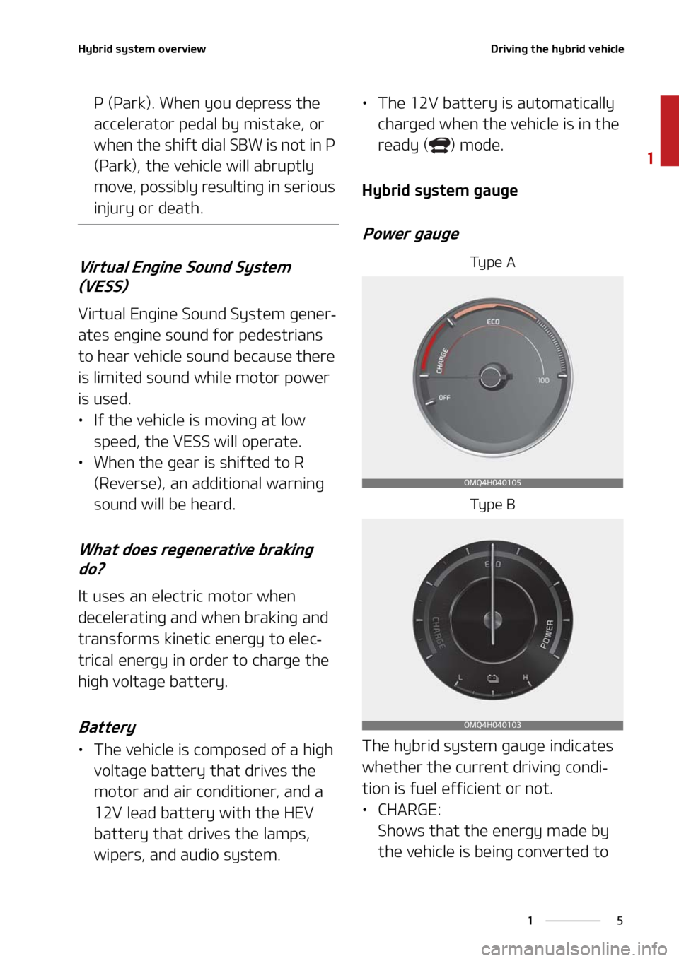 KIA SORENTO HYBRID 2021 User Guide �
�
�
�)�Z�C�S�J�E��T�Z�T�U�F�N��P�W�F�S�W�J�F�X�%�S�J�W�J�O�H��U�I�F��I�Z�C�S�J�E��W�F�I�J�D�M�F
�1��	�1�B�S�L�
���8�I�F�O��Z�P�V��E�F�Q�S�F�T�T��U�I�F�
�B�D�D�F�M�F�S�B�U�P�S��Q�F�E�