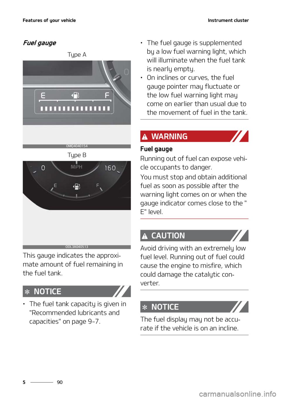 KIA SORENTO HYBRID 2021  Owners Manual ��F�B�U�V�S�F�T��P�G��Z�P�V�S��W�F�I�J�D�M�F
��
�
�*�O�T�U�S�V�N�F�O�U��D�M�V�T�U�F�S
��V�F�M��H�B�V�H�F
�5�Z �Q �F � �"
�5�Z �Q �F � �#
�5�I�J�T��H�B�V�H�F��J�O�E�J�D�B�U�F�T��U�I�F��