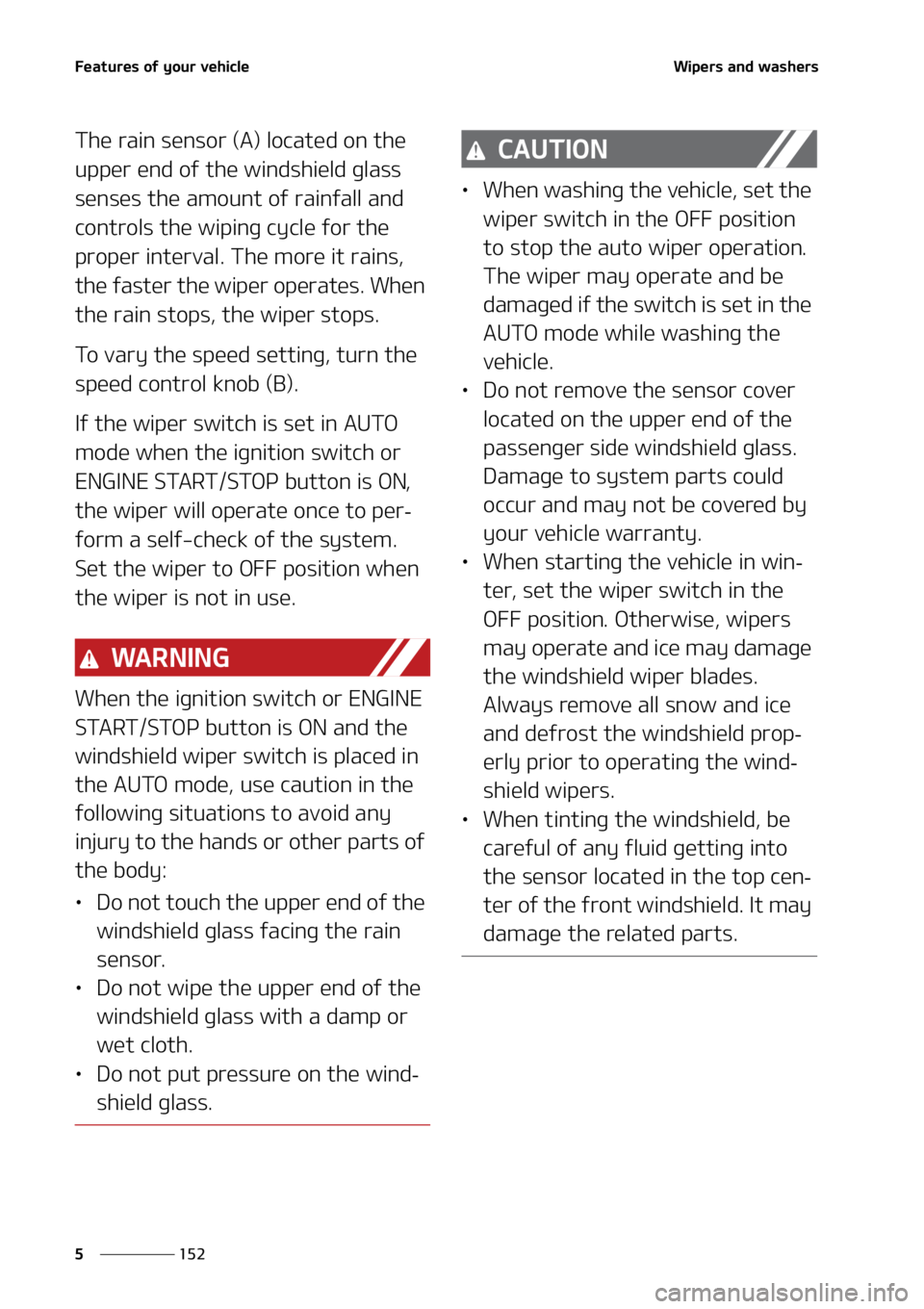 KIA SORENTO HYBRID 2021  Owners Manual ��F�B�U�V�S�F�T��P�G��Z�P�V�S��W�F�I�J�D�M�F
���
�
�8�J�Q�F�S�T��B�O�E��X�B�T�I�F�S�T
�5�I�F��S�B�J�O��T�F�O�T�P�S��	�"�
��M�P�D�B�U�F�E��P�O��U�I�F�
�V�Q�Q�F�S��F�O�E��P�G��U�I�F�