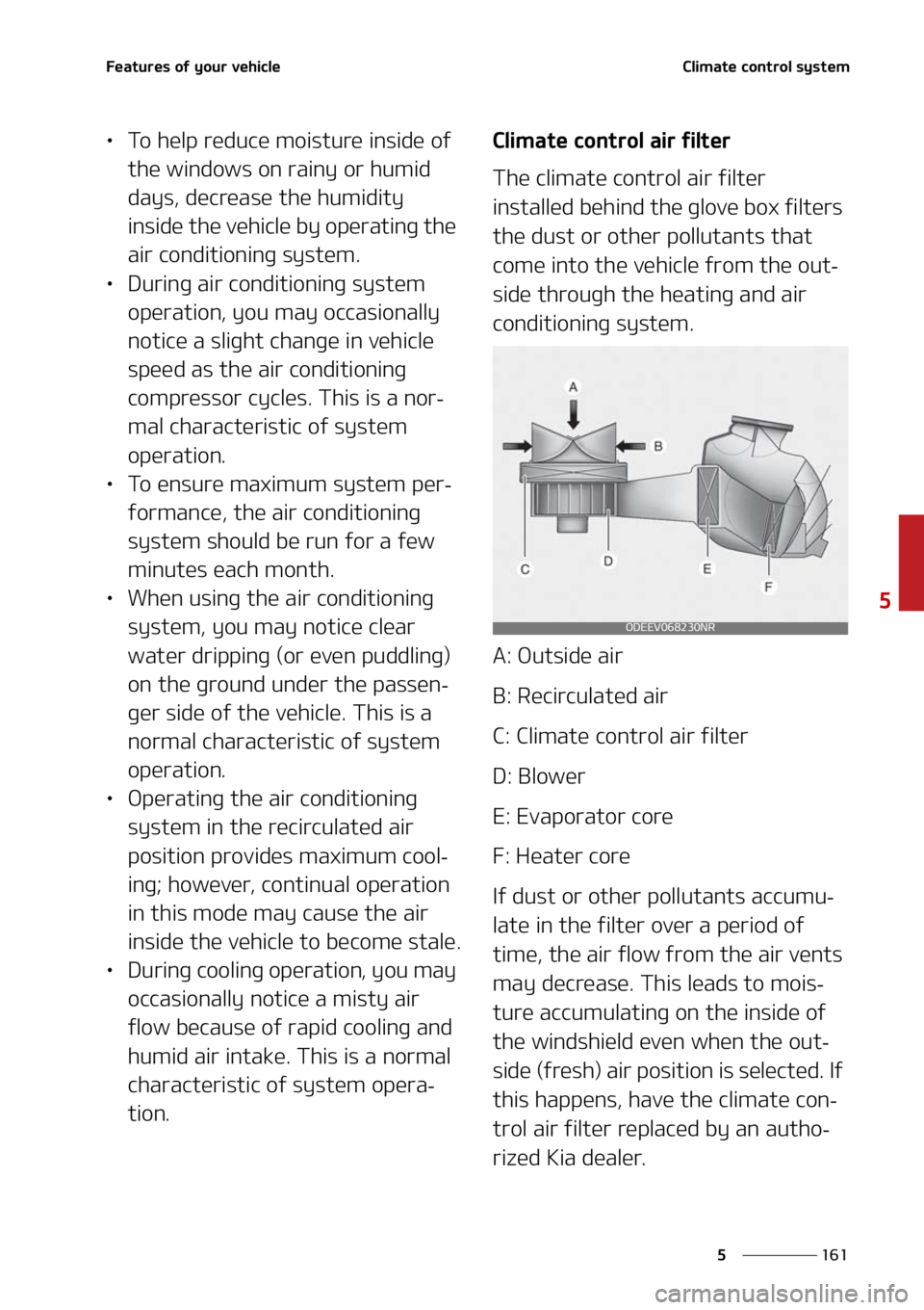 KIA SORENTO HYBRID 2021  Owners Manual ���
�
�
��F�B�U�V�S�F�T��P�G��Z�P�V�S��W�F�I�J�D�M�F�$�M�J�N�B�U�F��D�P�O�U�S�P�M��T�Z�T�U�F�N
LÜ�5�P��I�F�M�Q��S�F�E�V�D�F��N�P�J�T�U�V�S�F��J�O�T�J�E�F��P�G�
�U�I�F��X�J�O�E�P�X�T