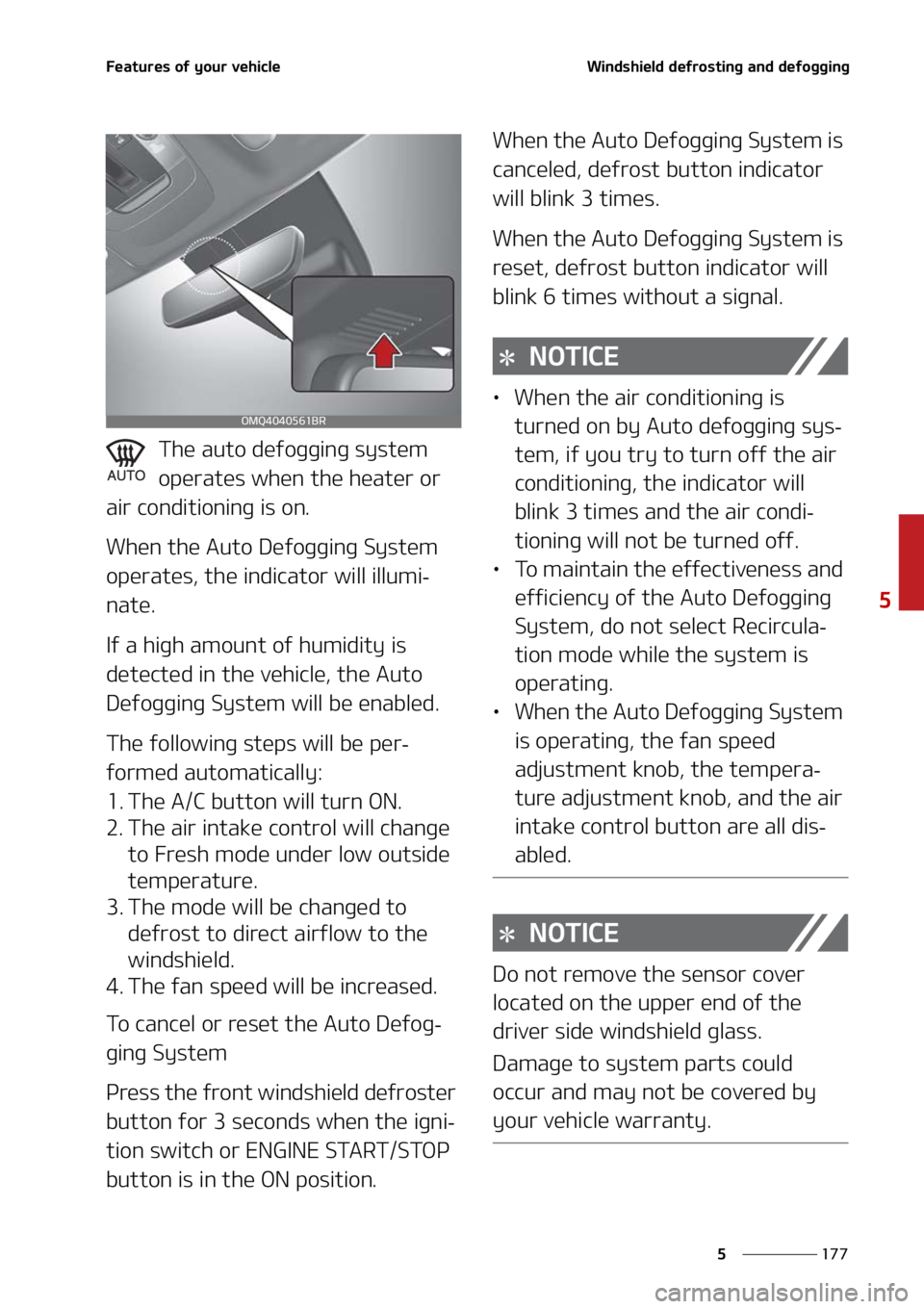 KIA SORENTO HYBRID 2021  Owners Manual ���
�
�
��F�B�U�V�S�F�T��P�G��Z�P�V�S��W�F�I�J�D�M�F�8�J�O�E�T�I�J�F�M�E��E�F�G�S�P�T�U�J�O�H��B�O�E��E�F�G�P�H�H�J�O�H
�5�I�F��B�V�U�P��E�F�G�P�H�H�J�O�H��T�Z�T�U�F�N�
�P�Q�F�S�B�U�F�