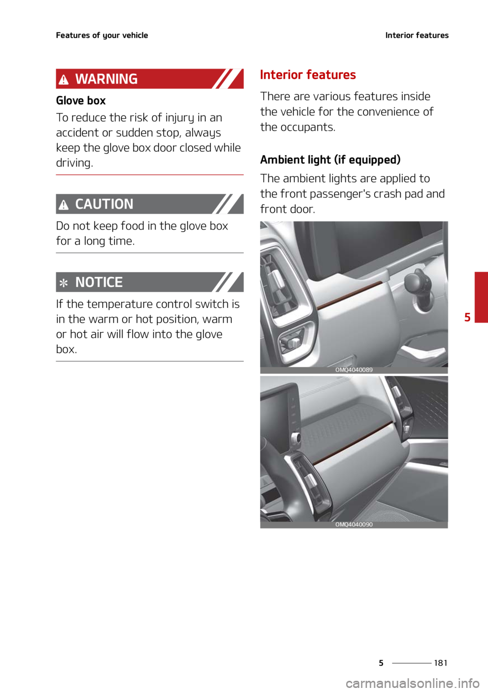 KIA SORENTO HYBRID 2021  Owners Manual ���
�
�
��F�B�U�V�S�F�T��P�G��Z�P�V�S��W�F�I�J�D�M�F�*�O�U�F�S�J�P�S��G�F�B�U�V�S�F�T
�8�" �3 �/ �* �/ �(
�(�M�P�W�F��C�P�Y
�5�P��S�F�E�V�D�F��U�I�F��S�J�T�L��P�G��J�O�K�V�S�Z��J�O��