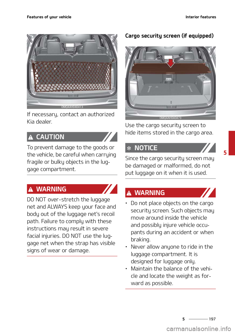 KIA SORENTO HYBRID 2021  Owners Manual ���
�
�
��F�B�U�V�S�F�T��P�G��Z�P�V�S��W�F�I�J�D�M�F�*�O�U�F�S�J�P�S��G�F�B�U�V�S�F�T
�*�G��O�F�D�F�T�T�B�S�Z�
��D�P�O�U�B�D�U��B�O��B�V�U�I�P�S�J�[�F�E�
�,�J�B��E�F�B�M�F�S�
�$�"�6�5