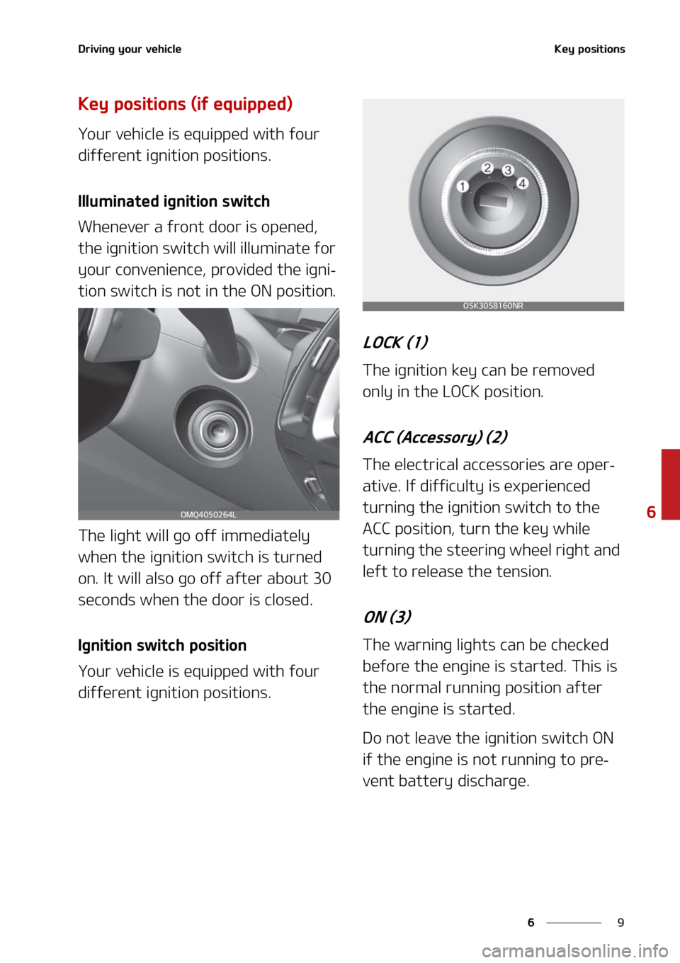 KIA SORENTO HYBRID 2021  Owners Manual �
�
�
�%�S�J�W�J�O�H��Z�P�V�S��W�F�I�J�D�M�F�,�F�Z��Q�P�T�J�U�J�P�O�T
�,�F�Z��Q�P�T�J�U�J�P�O�T��	�J�G��F�R�V�J�Q�Q�F�E�

�:�P�V�S��W�F�I�J�D�M�F��J�T��F�R�V�J�Q�Q�F�E��X�J�U�I��G�P�V�S�