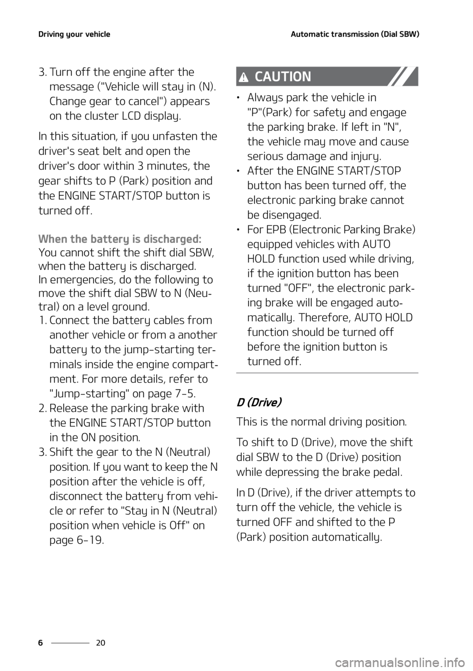 KIA SORENTO HYBRID 2021  Owners Manual �%�S�J�W�J�O�H��Z�P�V�S��W�F�I�J�D�M�F
��
�
�"�V�U�P�N�B�U�J�D��U�S�B�O�T�N�J�T�T�J�P�O��	�%�J�B�M��4�#�8�

�� �5�V�S�O��P�G�G��U�I�F��F�O�H�J�O�F��B�G�U�F�S��U�I�F�
�N�F�T�T�B�H�F��	
