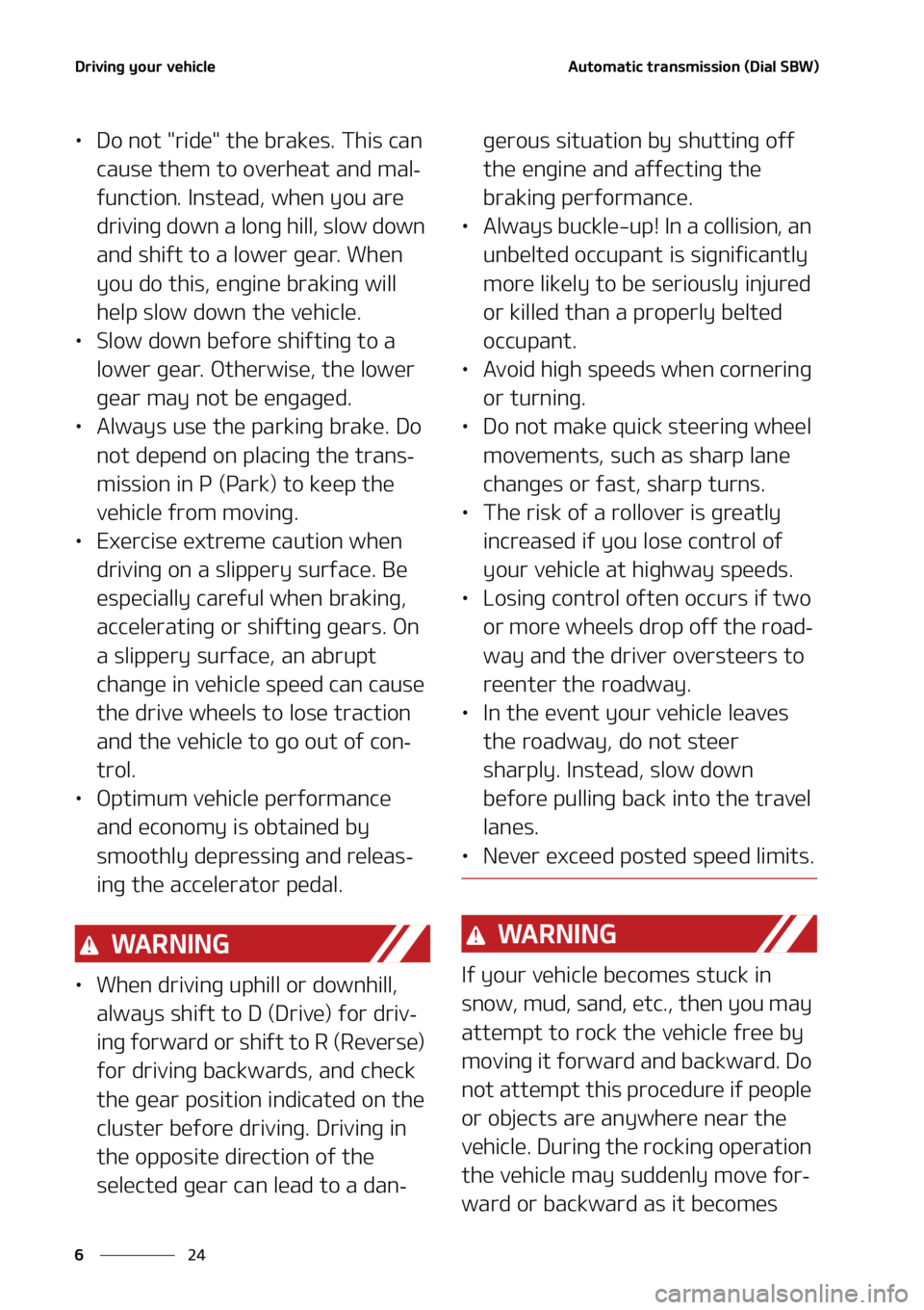 KIA SORENTO HYBRID 2021  Owners Manual �%�S�J�W�J�O�H��Z�P�V�S��W�F�I�J�D�M�F
��
�
�"�V�U�P�N�B�U�J�D��U�S�B�O�T�N�J�T�T�J�P�O��	�%�J�B�M��4�#�8�

LÜ �%�P��O�P�U���S�J�E�F���U�I�F��C�S�B�L�F�T���5�I�J�T��D�B�O�
�D�B�V�T�