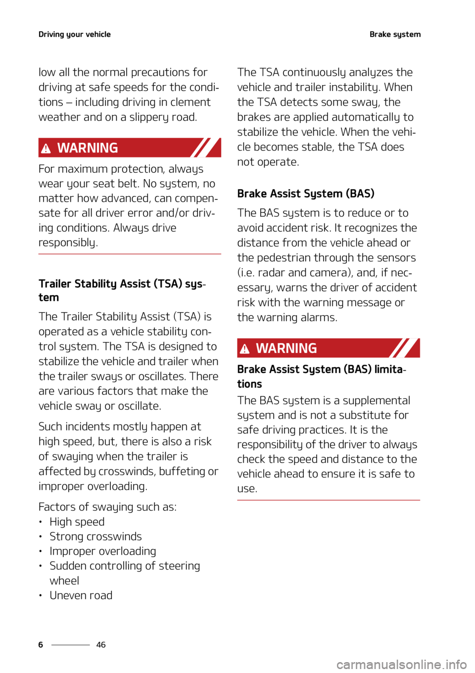 KIA SORENTO HYBRID 2021  Owners Manual �%�S�J�W�J�O�H��Z�P�V�S��W�F�I�J�D�M�F
��
�
�#�S�B�L�F��T�Z�T�U�F�N
�M�P�X��B�M�M��U�I�F��O�P�S�N�B�M��Q�S�F�D�B�V�U�J�P�O�T��G�P�S�
�E�S�J�W�J�O�H��B�U��T�B�G�F��T�Q�F�F�E�T��G�P�S��