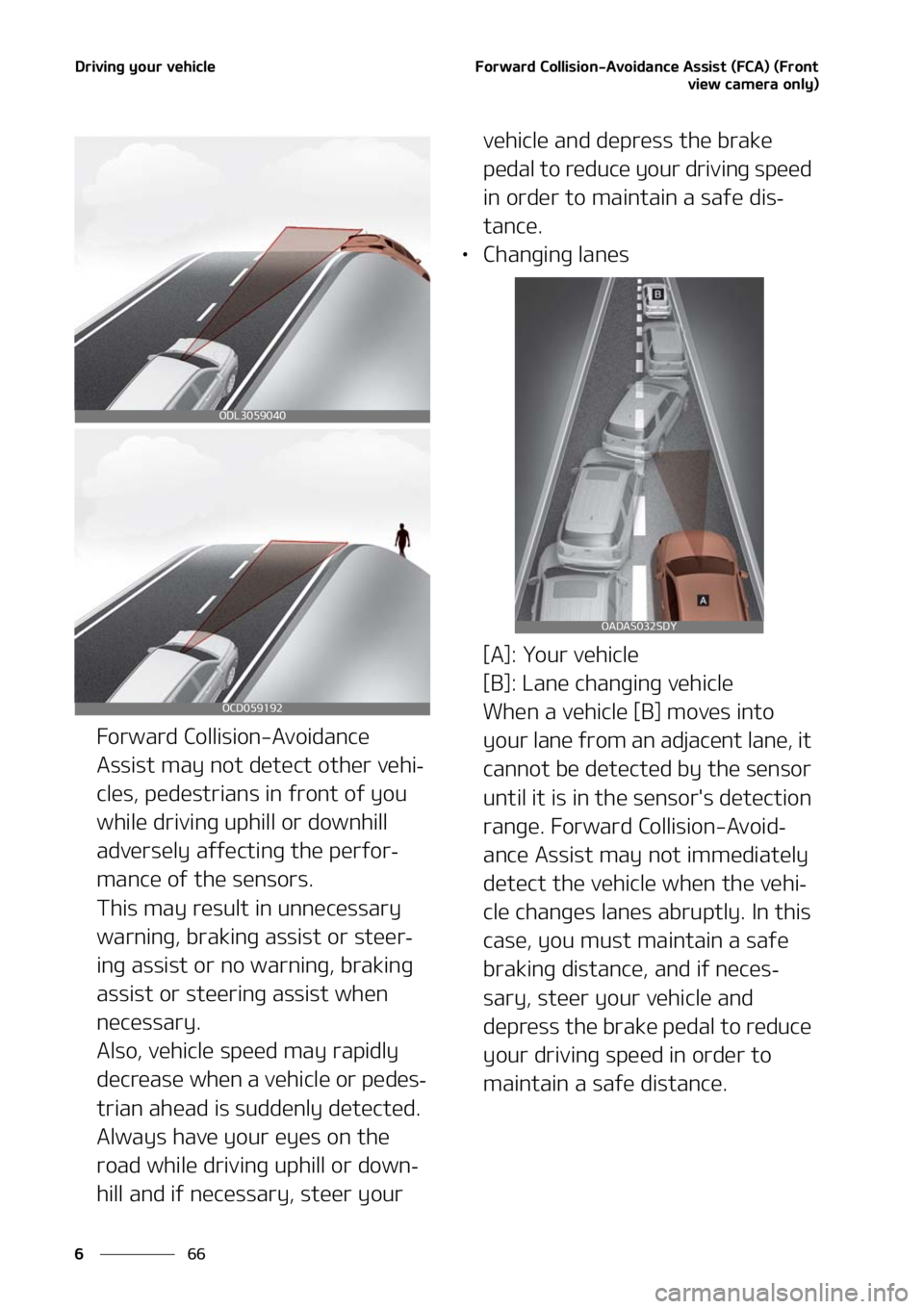 KIA SORENTO HYBRID 2021  Owners Manual �%�S�J�W�J�O�H��Z�P�V�S��W�F�I�J�D�M�F
��
�
��P�S�X�B�S�E��$�P�M�M�J�T�J�P�O��"�W�P�J�E�B�O�D�F��"�T�T�J�T�U��	��$�"�
��	��S�P�O�U
�W�J�F�X��D�B�N�F�S�B��P�O�M�Z�

��P�S�X�B�S�E��$�P�