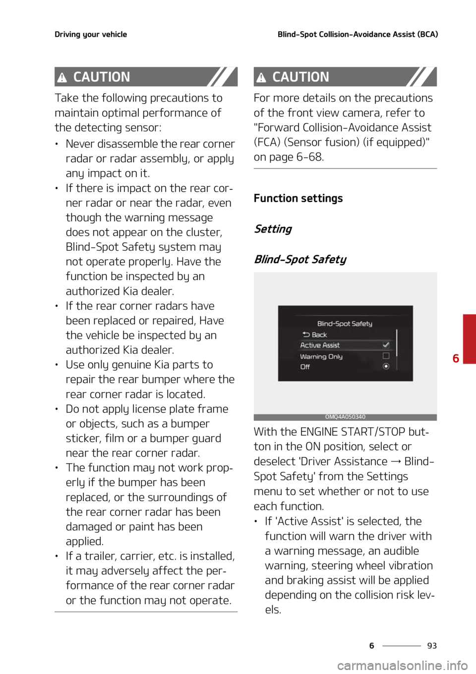 KIA SORENTO HYBRID 2021  Owners Manual ��
�
�
�%�S�J�W�J�O�H��Z�P�V�S��W�F�I�J�D�M�F�#�M�J�O�E��4�Q�P�U��$�P�M�M�J�T�J�P�O��"�W�P�J�E�B�O�D�F��"�T�T�J�T�U��	�#�$�"�

�$�"�6�5�*�0�/
�5�B�L�F��U�I�F��G�P�M�M�P�X�J�O�H��Q�S�F�D�