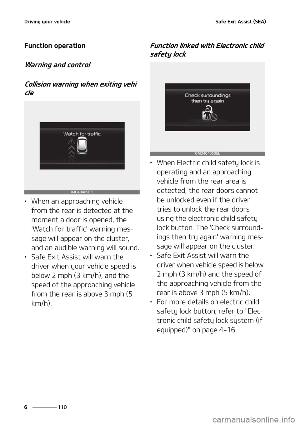 KIA SORENTO HYBRID 2021  Owners Manual �%�S�J�W�J�O�H��Z�P�V�S��W�F�I�J�D�M�F
���
�
�4�B�G�F��&�Y�J�U��"�T�T�J�T�U��	�4�&�"�

��V�O�D�U�J�P�O��P�Q�F�S�B�U�J�P�O
�8�B�S�O�J�O�H��B�O�E��D�P�O�U�S�P�M
�$�P�M�M�J�T�J�P�O��X�B�S�O
