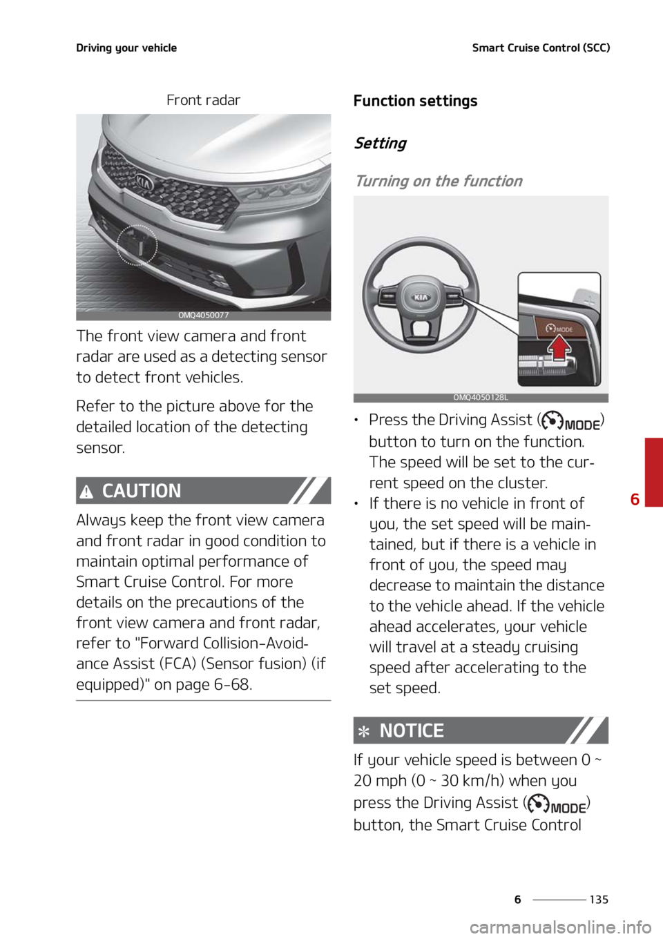 KIA SORENTO HYBRID 2021  Owners Manual ���
�
�
�%�S�J�W�J�O�H��Z�P�V�S��W�F�I�J�D�M�F�4�N�B�S�U��$�S�V�J�T�F��$�P�O�U�S�P�M��	�4�$�$�

��S�P�O�U��S�B�E�B�S
�5�I�F��G�S�P�O�U��W�J�F�X��D�B�N�F�S�B��B�O�E��G�S�P�O�U�
�S�B�E