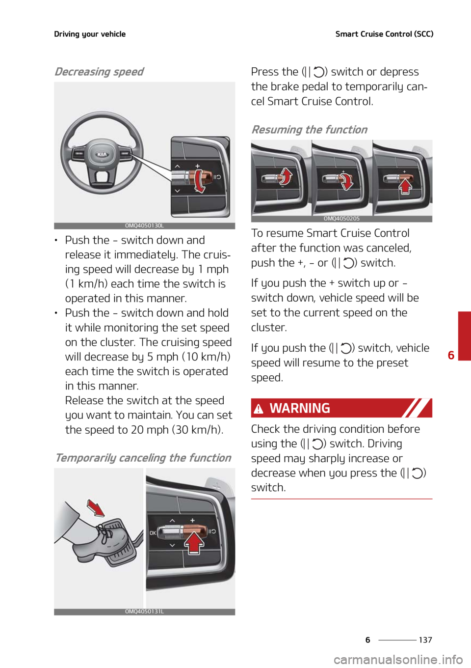 KIA SORENTO HYBRID 2021  Owners Manual ���
�
�
�%�S�J�W�J�O�H��Z�P�V�S��W�F�I�J�D�M�F�4�N�B�S�U��$�S�V�J�T�F��$�P�O�U�S�P�M��	�4�$�$�

�%�F�D�S�F�B�T�J�O�H��T�Q�F�F�E
LÜ�1�V�T�I��U�I�F����T�X�J�U�D�I��E�P�X�O��B�O�E�
�S�