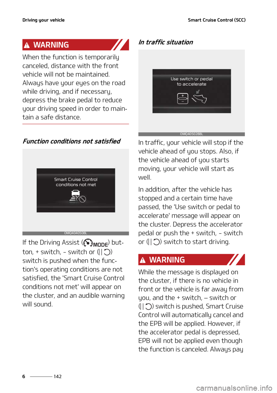 KIA SORENTO HYBRID 2021  Owners Manual �%�S�J�W�J�O�H��Z�P�V�S��W�F�I�J�D�M�F
���
�
�4�N�B�S�U��$�S�V�J�T�F��$�P�O�U�S�P�M��	�4�$�$�

�8�" �3 �/ �* �/ �(
�8�I�F�O��U�I�F��G�V�O�D�U�J�P�O��J�T��U�F�N�Q�P�S�B�S�J�M�Z�
�D�B�O�D�