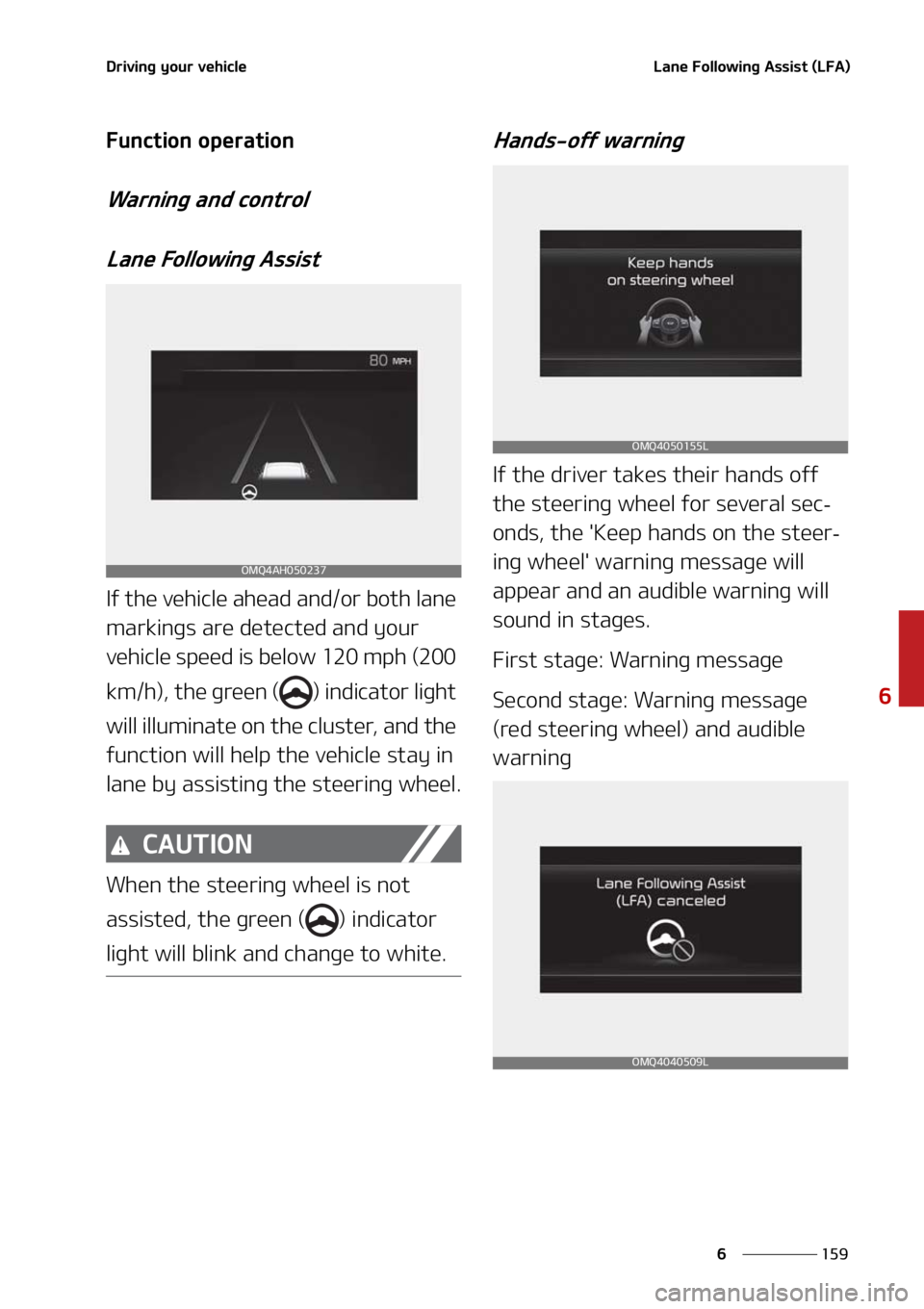 KIA SORENTO HYBRID 2021  Owners Manual ���
�
�
�%�S�J�W�J�O�H��Z�P�V�S��W�F�I�J�D�M�F�-�B�O�F���P�M�M�P�X�J�O�H��"�T�T�J�T�U��	�-��"�

��V�O�D�U�J�P�O��P�Q�F�S�B�U�J�P�O
�8�B�S�O�J�O�H��B�O�E��D�P�O�U�S�P�M�-�B�O�F���P�M�