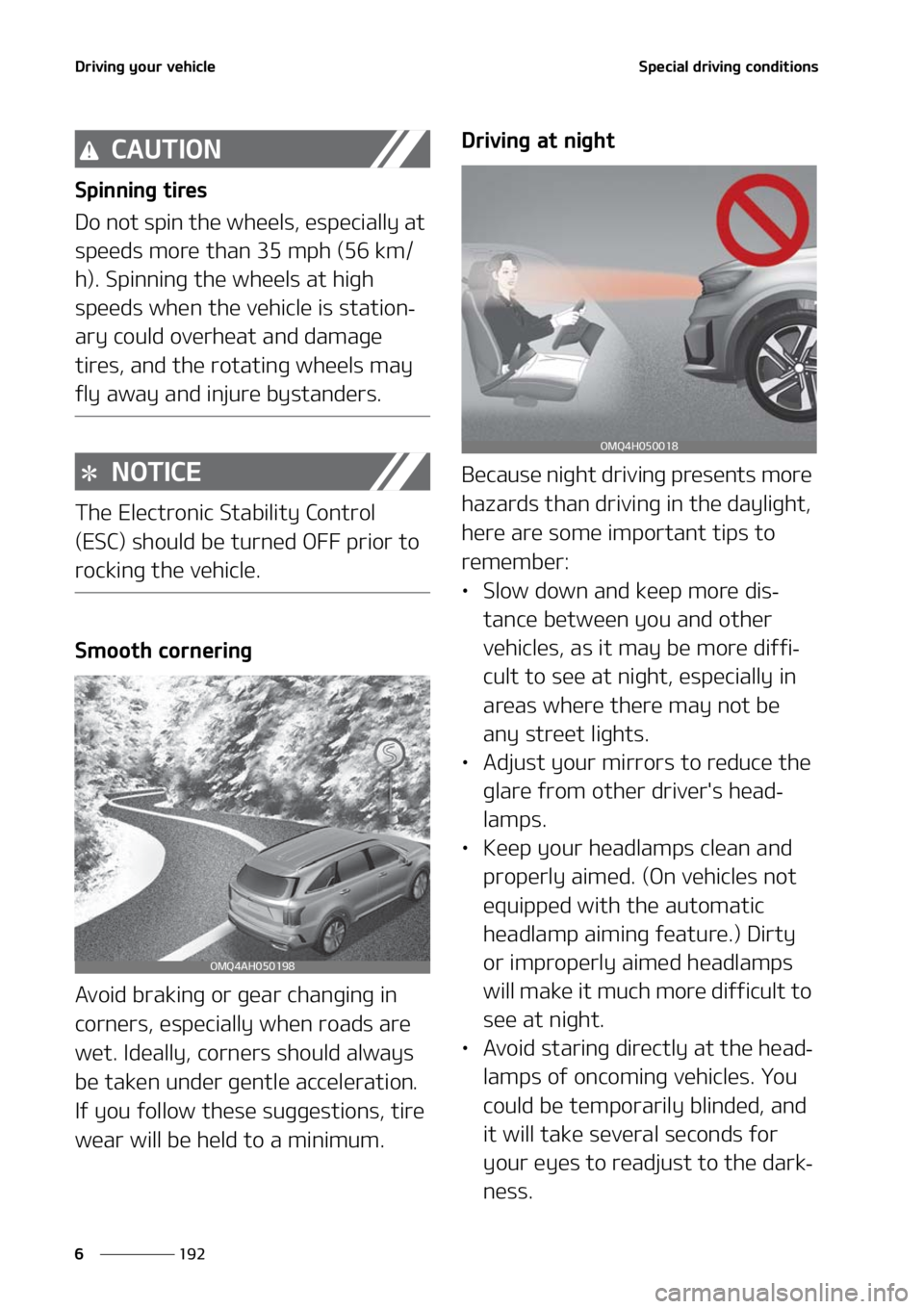 KIA SORENTO HYBRID 2021  Owners Manual �%�S�J�W�J�O�H��Z�P�V�S��W�F�I�J�D�M�F
���
�
�4�Q�F�D�J�B�M��E�S�J�W�J�O�H��D�P�O�E�J�U�J�P�O�T
�$�"�6�5�*�0�/
�4�Q�J�O�O�J�O�H��U�J�S�F�T
�%�P��O�P�U��T�Q�J�O��U�I�F��X�I�F�F�M �T�
��F�