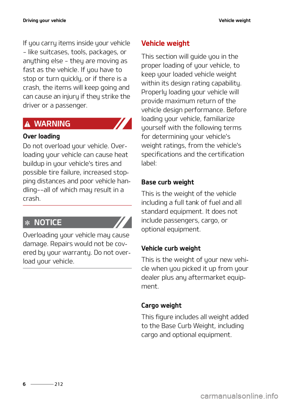 KIA SORENTO HYBRID 2021  Owners Manual �%�S�J�W�J�O�H��Z�P�V�S��W�F�I�J�D�M�F
���
�
�7�F�I�J�D�M�F��X�F�J�H�I�U
�*�G��Z�P�V��D�B�S�S�Z��J�U�F�N�T��J�O�T�J�E�F��Z�P�V�S��W�F�I�J�D�M�F�
���M�J�L�F��T�V�J�U�D�B�T�F�T�
��U�P�