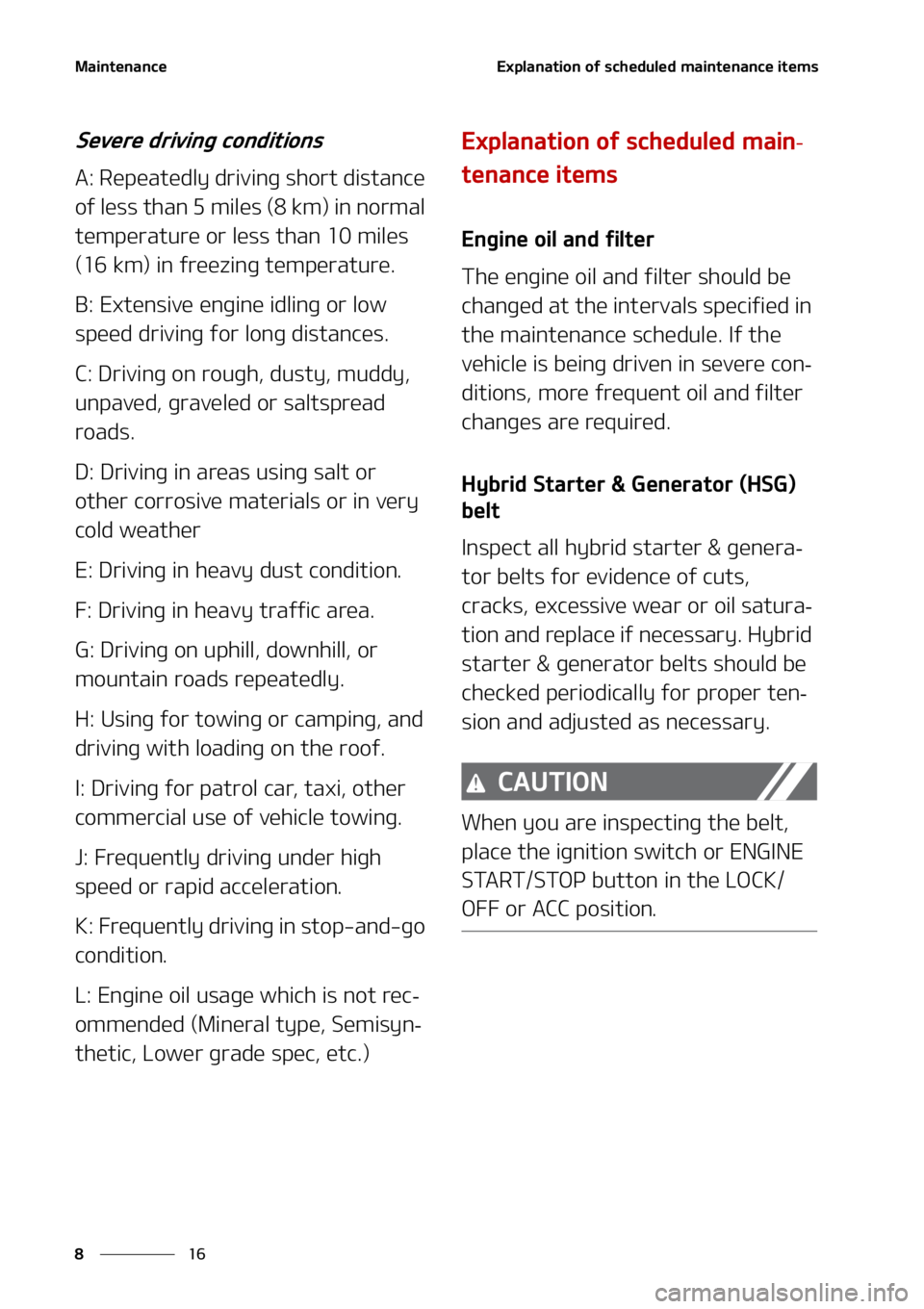 KIA SORENTO HYBRID 2021  Owners Manual �.�B�J�O�U�F�O�B�O�D�F
��
�
�&�Y�Q�M�B�O�B�U�J�P�O��P�G��T�D�I�F�E�V�M�F�E��N�B�J�O�U�F�O�B�O�D�F��J�U�F�N�T
�4�F�W�F�S�F��E�S�J�W�J�O�H��D�P�O�E�J�U�J�P�O�T
�"���3�F�Q�F�B�U�F�E�M�Z��E�S�