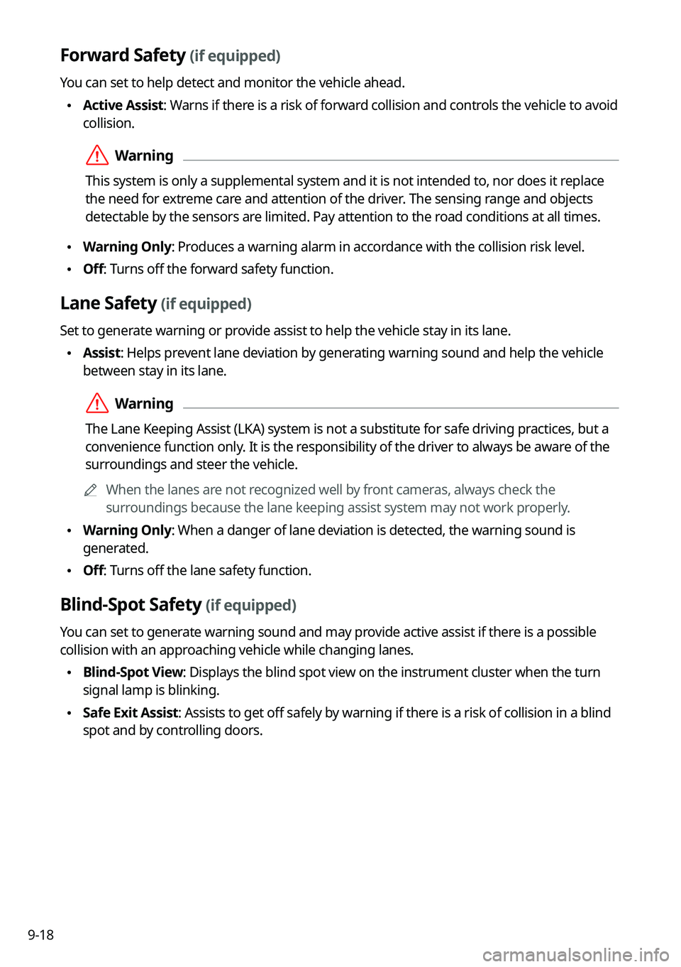KIA SORENTO HYBRID 2021 Navigation System Quick Reference Guide 9-18
Forward Safety (if equipped)
You can set to help detect and monitor the vehicle ahead.
\225Active Assist: Warns if there is a risk of forward collision and controls the vehicle to avoid
collisi KIA SORENTO HYBRID 2021 Navigation System Quick Reference Guide 9-18
Forward Safety (if equipped)
You can set to help detect and monitor the vehicle ahead.
\225Active Assist: Warns if there is a risk of forward collision and controls the vehicle to avoid
collisi