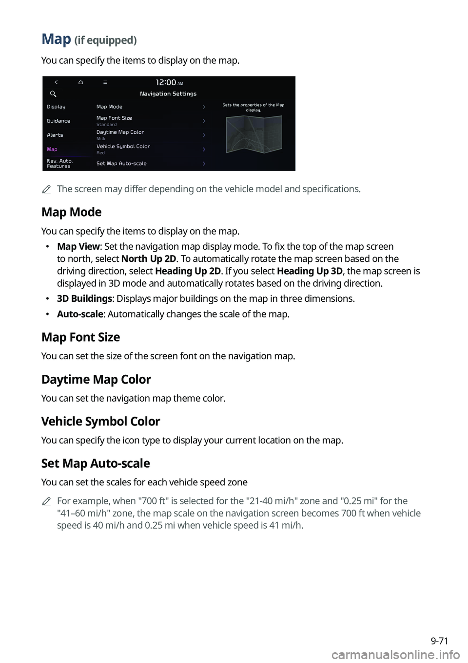 KIA SORENTO 2023 Navigation System Quick Reference Guide 9-71
Map (if equipped)
You can specify the items to display on the map.
AThe screen may differ depending on the vehicle model and specifications.
Map Mode
You can specify the items to display on the KIA SORENTO 2023 Navigation System Quick Reference Guide 9-71
Map (if equipped)
You can specify the items to display on the map.
AThe screen may differ depending on the vehicle model and specifications.
Map Mode
You can specify the items to display on the