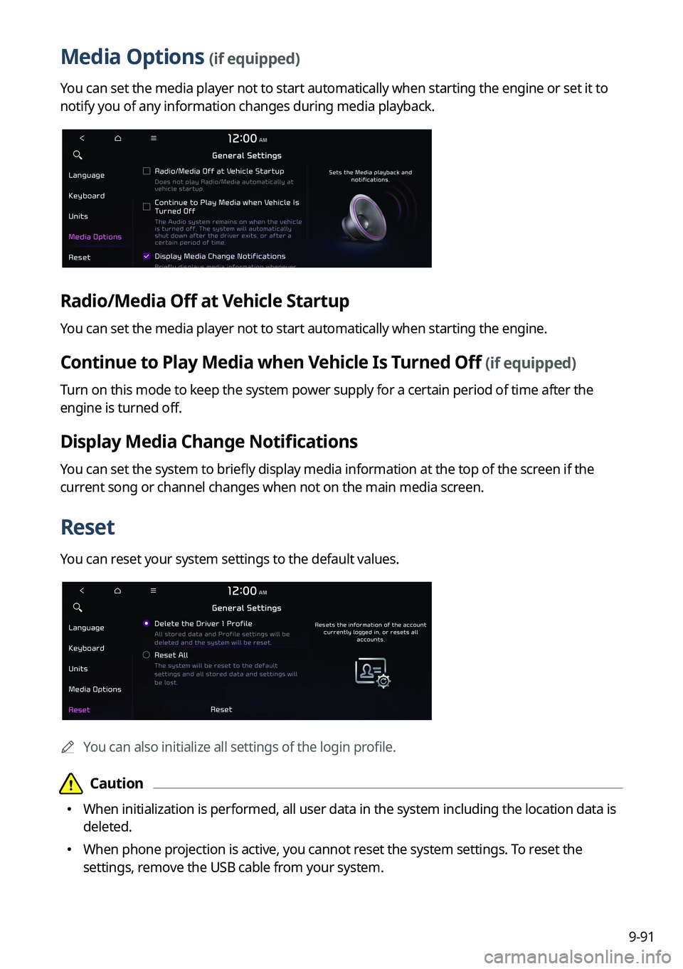 KIA SORENTO 2023 Navigation System Quick Reference Guide 9-91
Media Options (if equipped)
You can set the media player not to start automatically when starting the\
engine or set it to
notify you of any information changes during media playback.
Radio/Med KIA SORENTO 2023 Navigation System Quick Reference Guide 9-91
Media Options (if equipped)
You can set the media player not to start automatically when starting the\
engine or set it to
notify you of any information changes during media playback.
Radio/Med